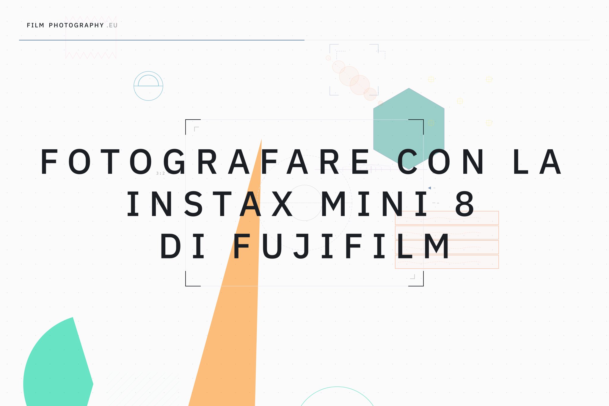 Fotografare con la Instax Mini 8 di Fujifilm