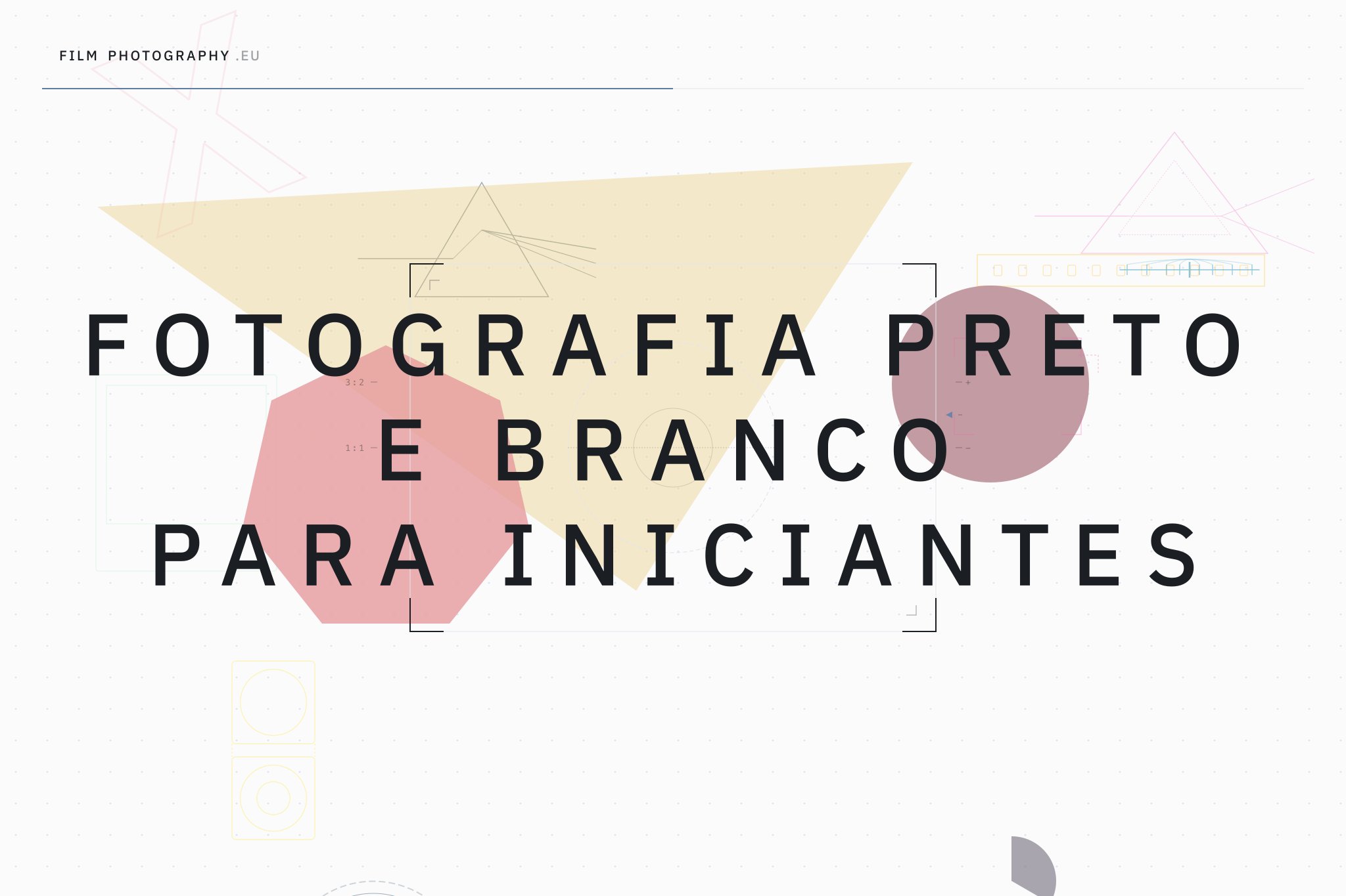 Fotografia Preto e Branco para Iniciantes