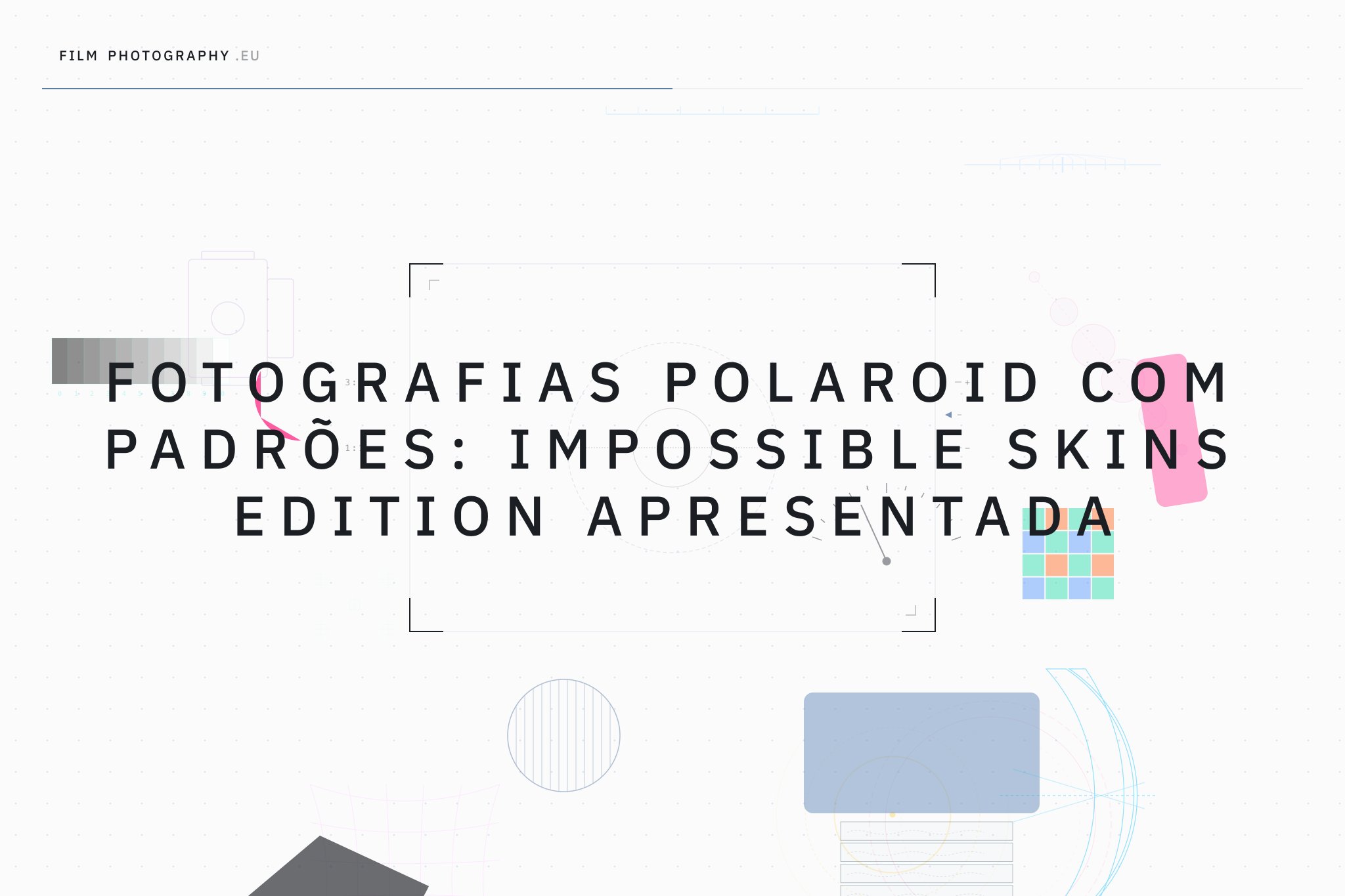 Fotografias Polaroid com padrões: Impossible Skins Edition apresentada