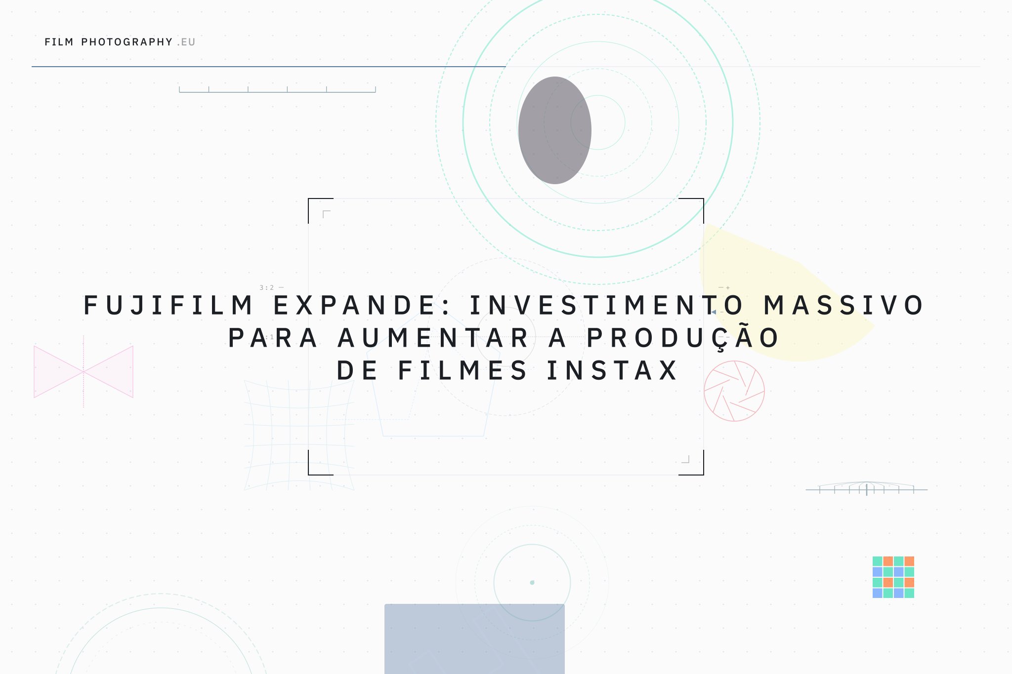 Fujifilm expande: Investimento massivo para aumentar a produção de filmes Instax