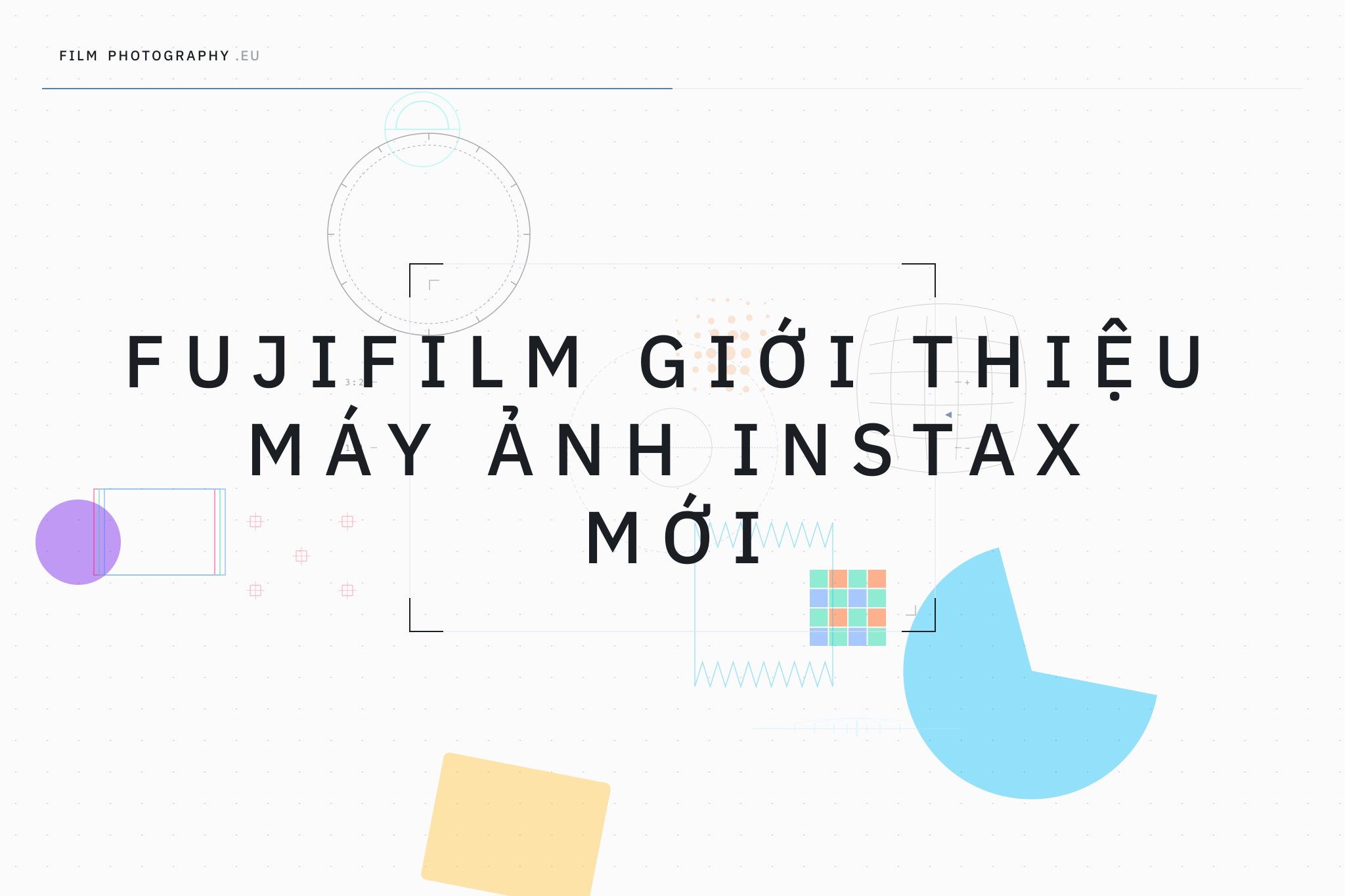 Fujifilm giới thiệu máy ảnh Instax mới
