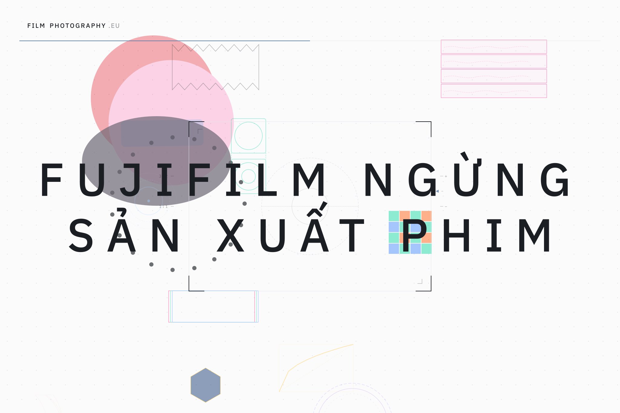 Fujifilm ngừng sản xuất phim