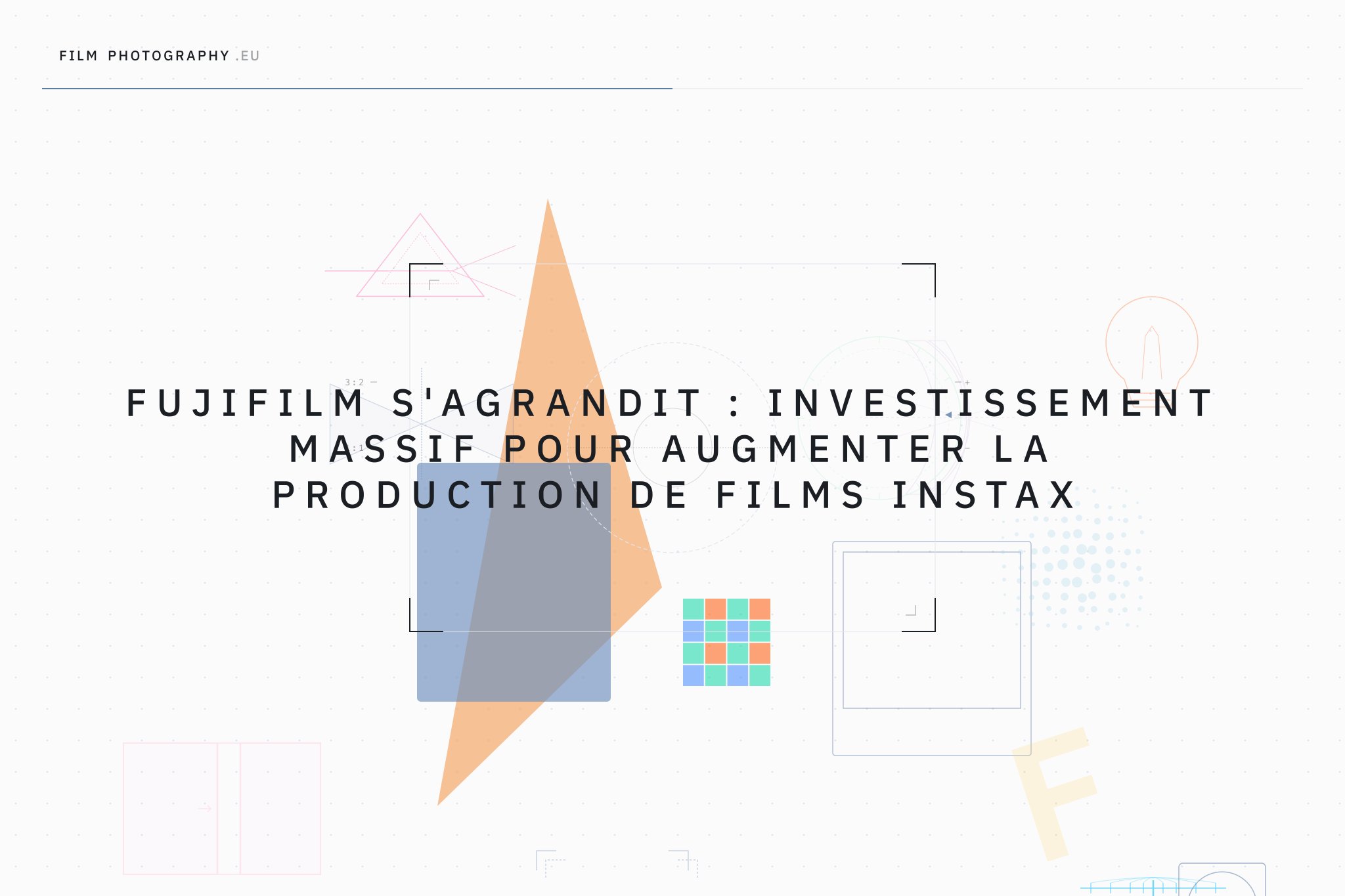 Fujifilm s'agrandit : investissement massif pour augmenter la production de films Instax