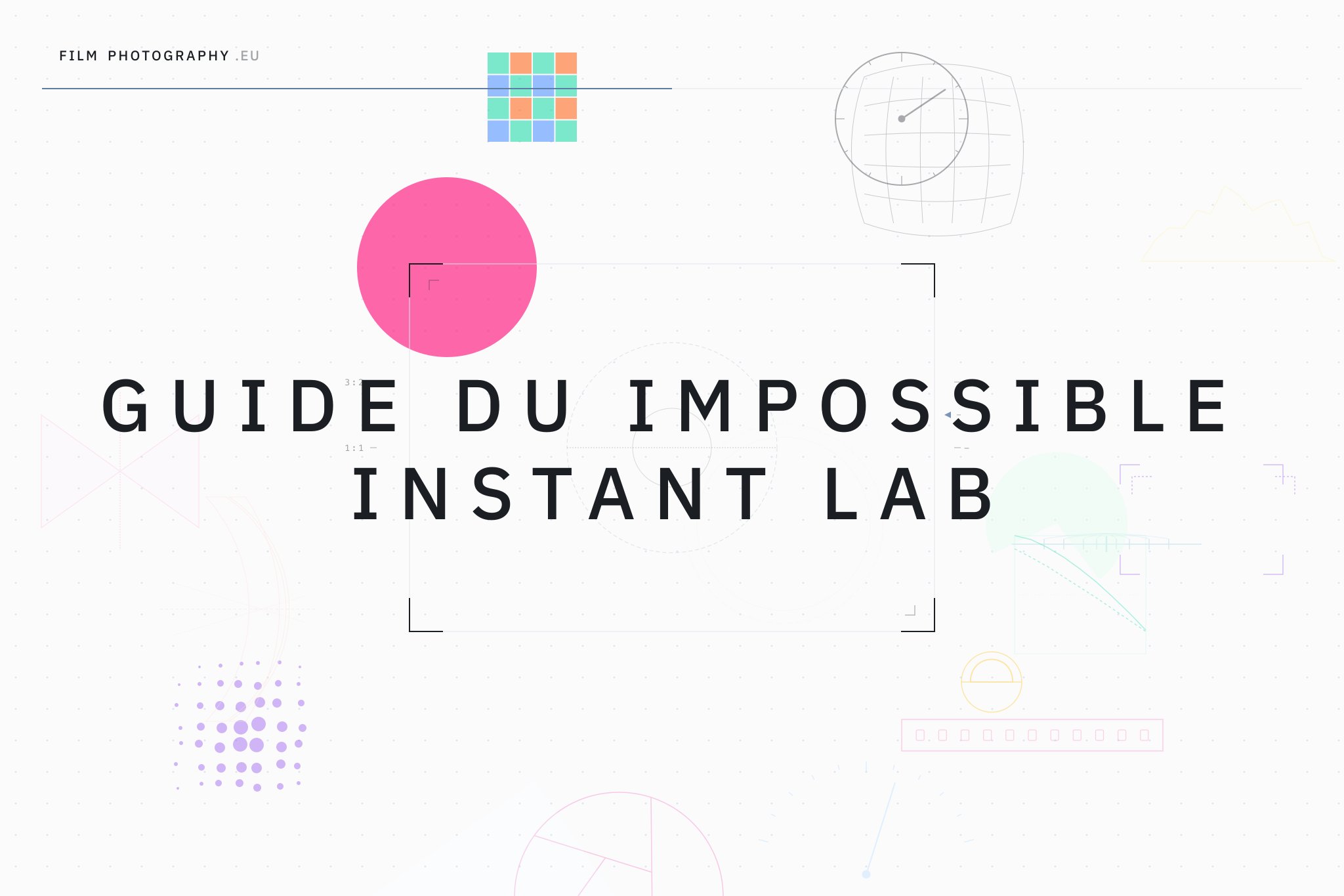 Guide du Impossible Instant Lab