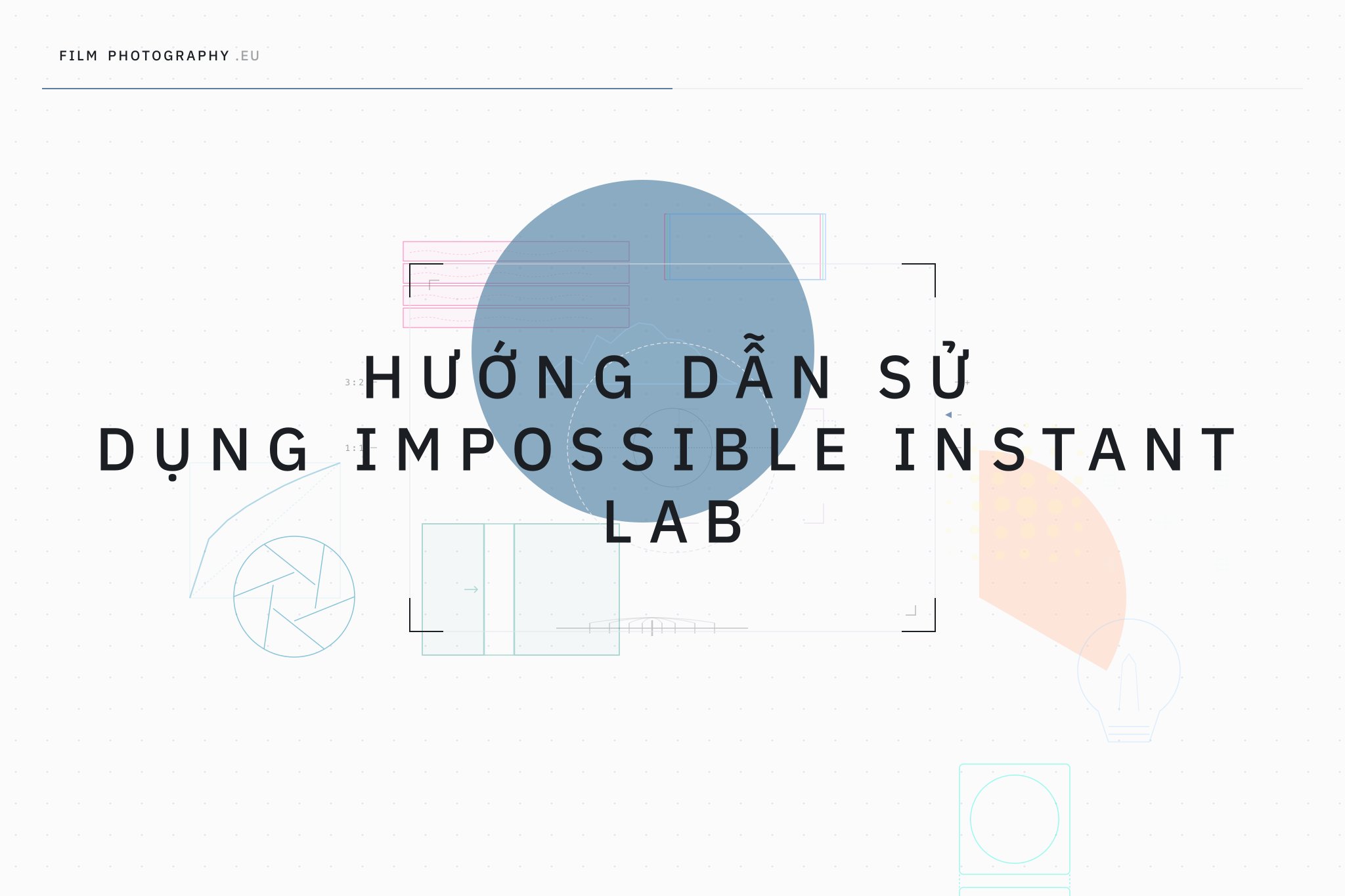Hướng dẫn sử dụng Impossible Instant Lab