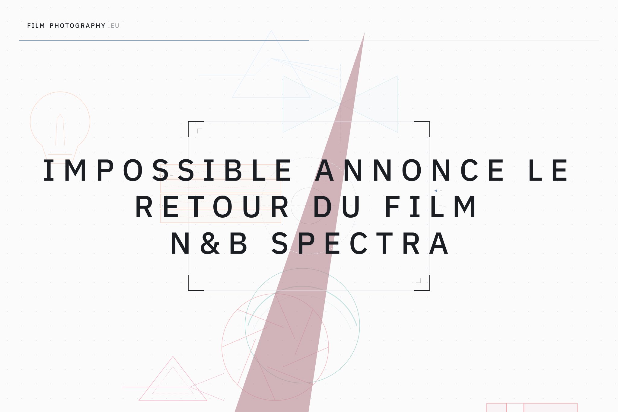 Impossible annonce le retour du film N&B Spectra