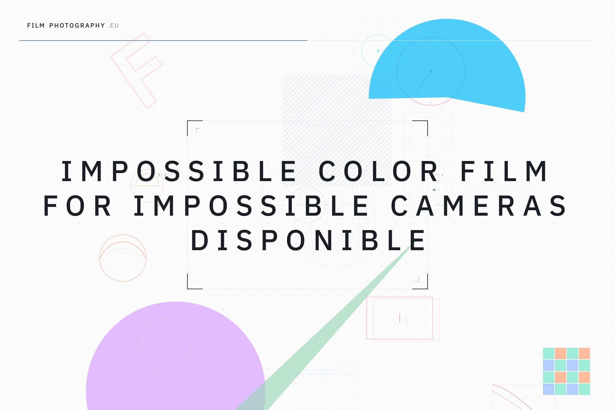 Impossible Color Film for Impossible Cameras disponible