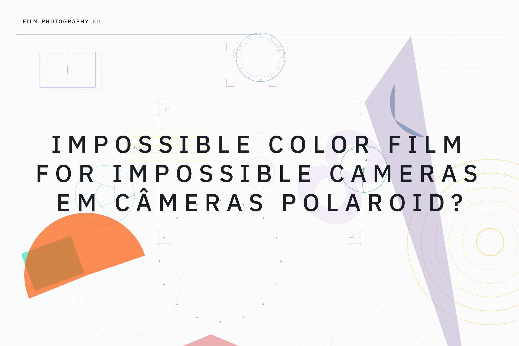 Impossible Color Film for Impossible Cameras em câmeras Polaroid?