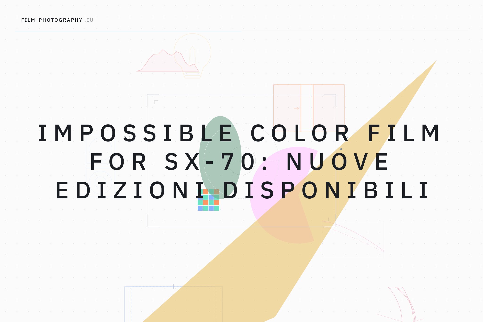 Impossible Color Film for SX-70: nuove edizioni disponibili