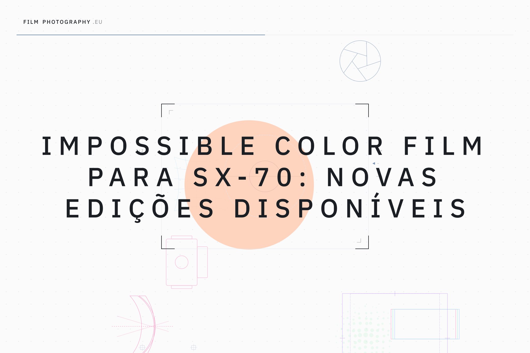 Impossible Color Film para SX-70: novas edições disponíveis