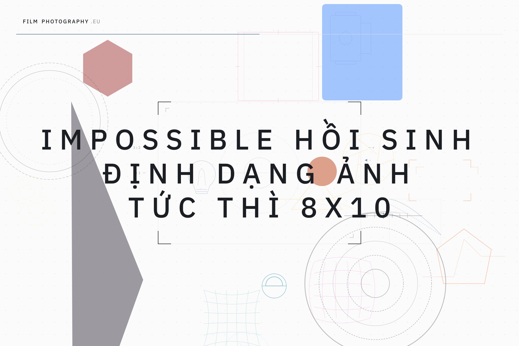 Impossible hồi sinh định dạng ảnh tức thì 8x10