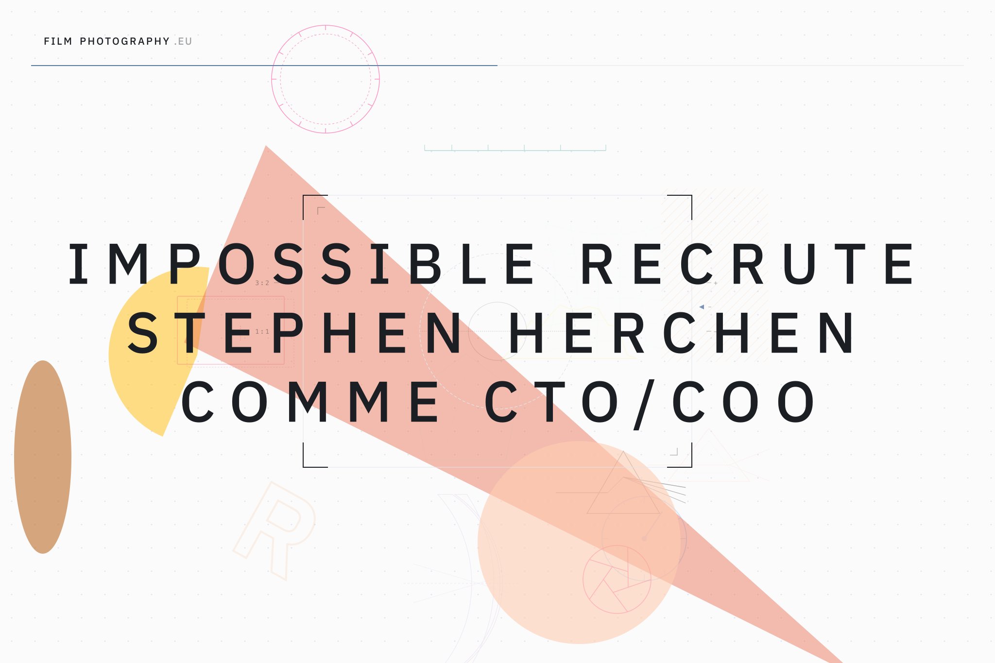 Impossible recrute Stephen Herchen comme CTO/COO
