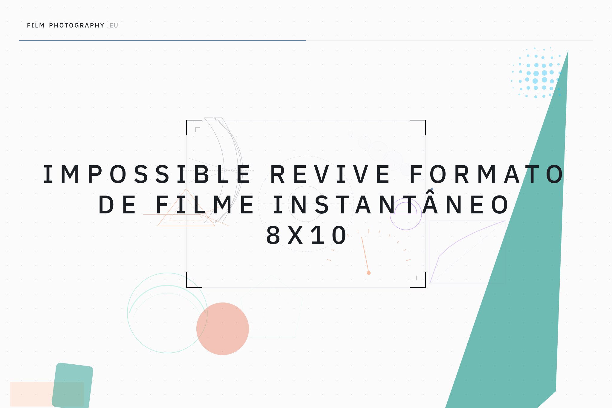 Impossible revive formato de filme instantâneo 8x10