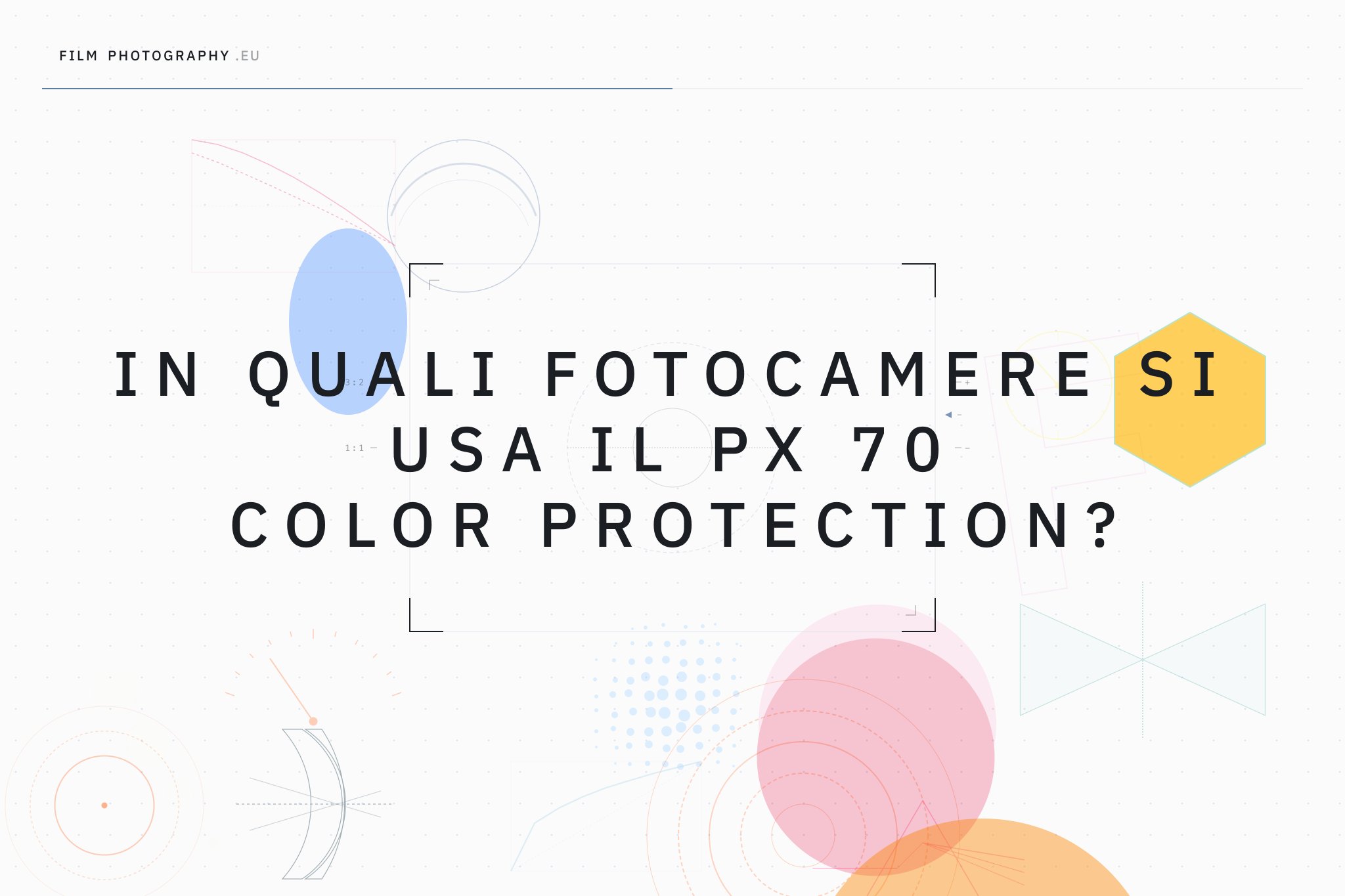 In quali fotocamere si usa il PX 70 Color Protection?