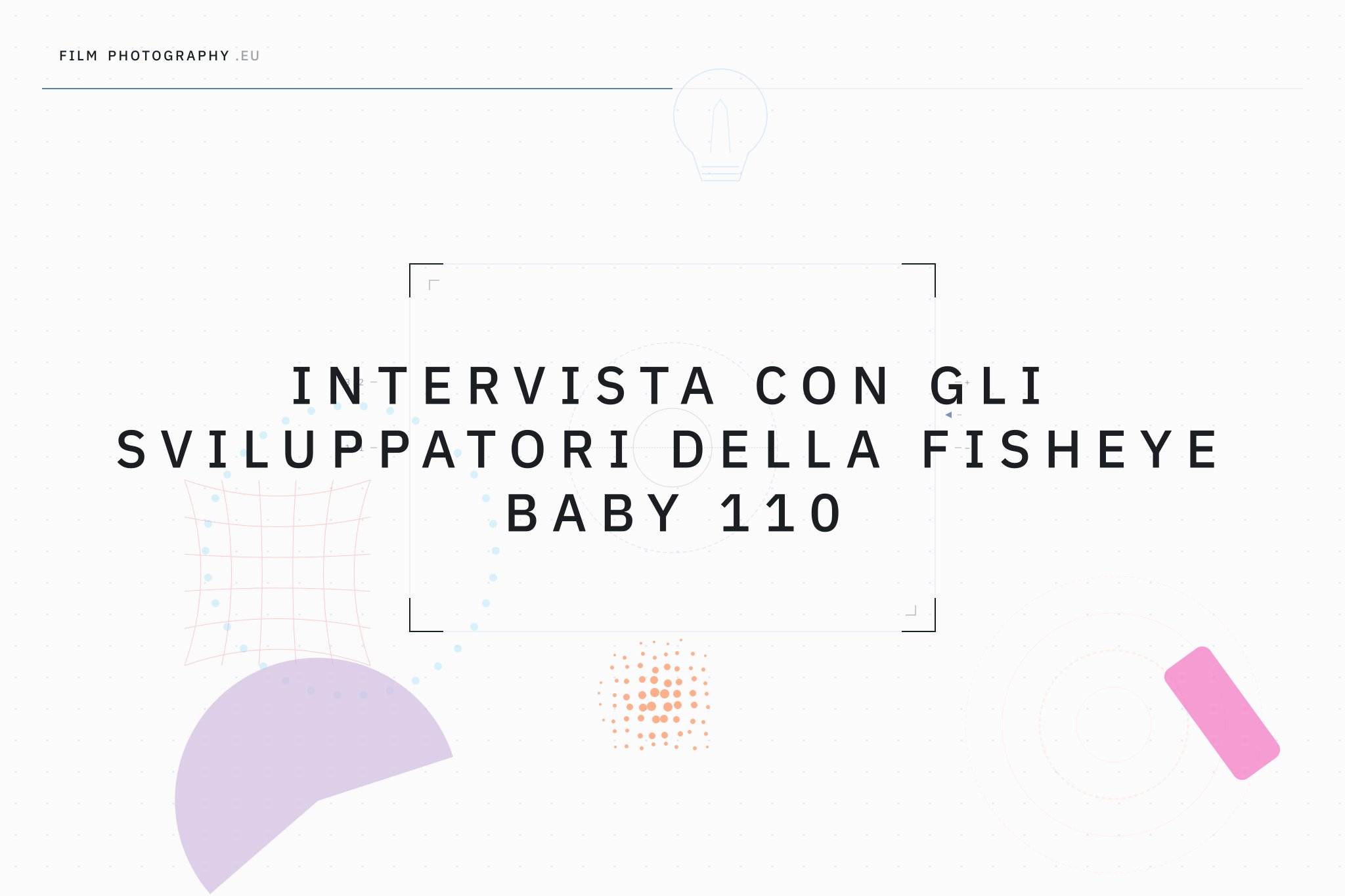 Intervista con gli sviluppatori della Fisheye Baby 110