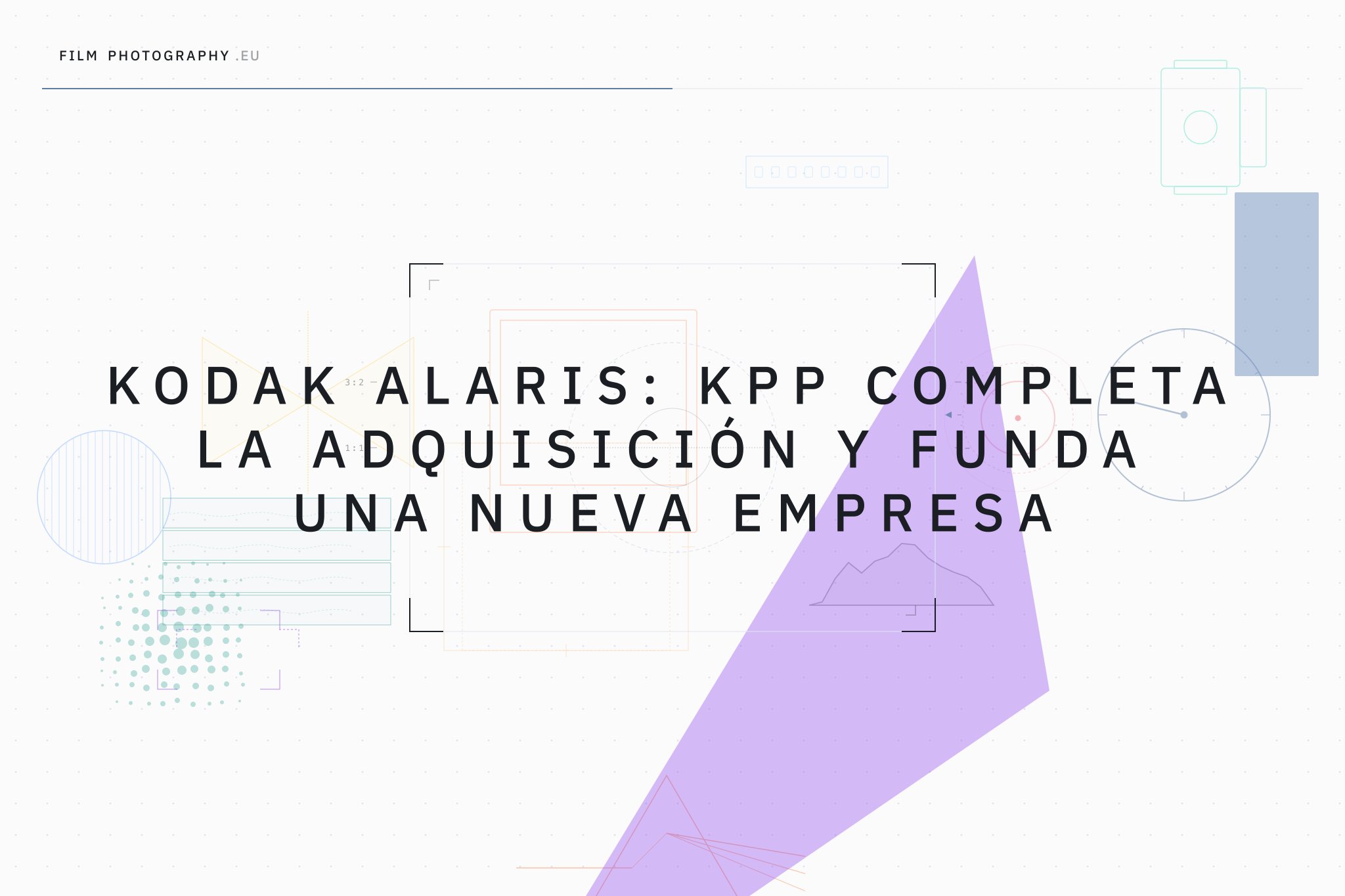Kodak Alaris: KPP completa la adquisición y funda una nueva empresa