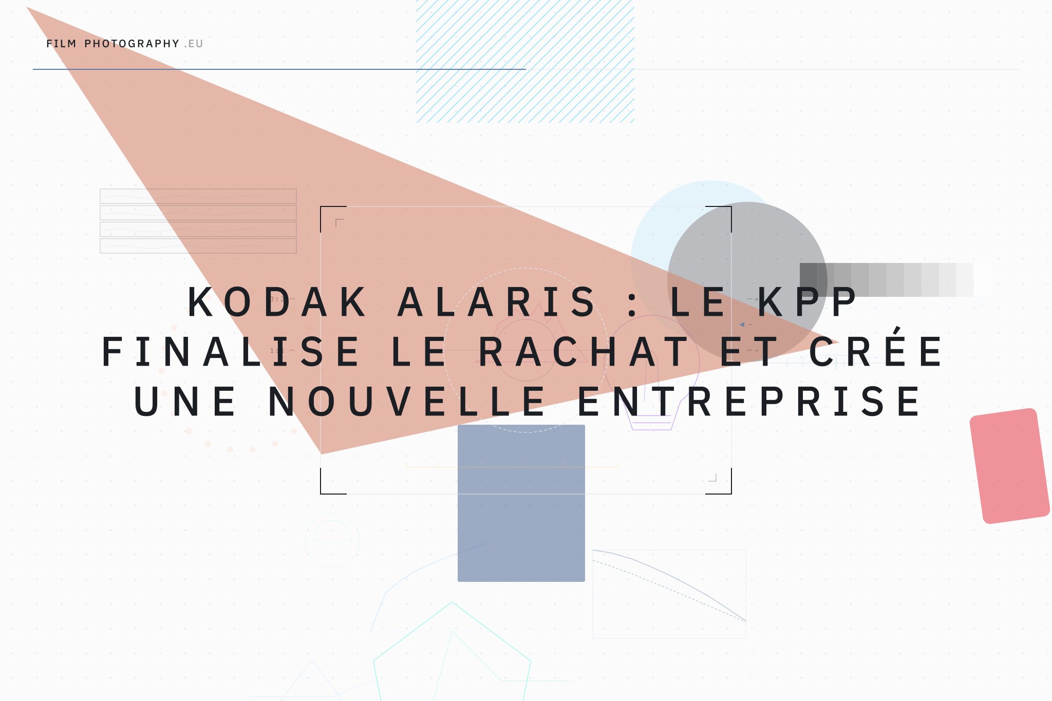 Kodak Alaris : le KPP finalise le rachat et crée une nouvelle entreprise