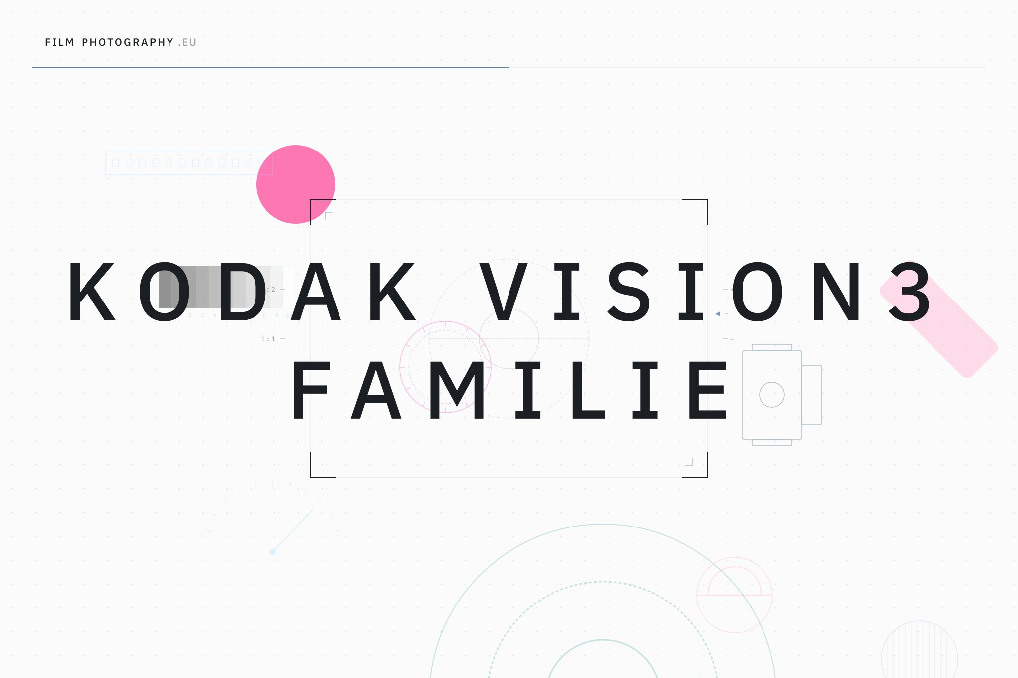 Kodak VISION3 Familie