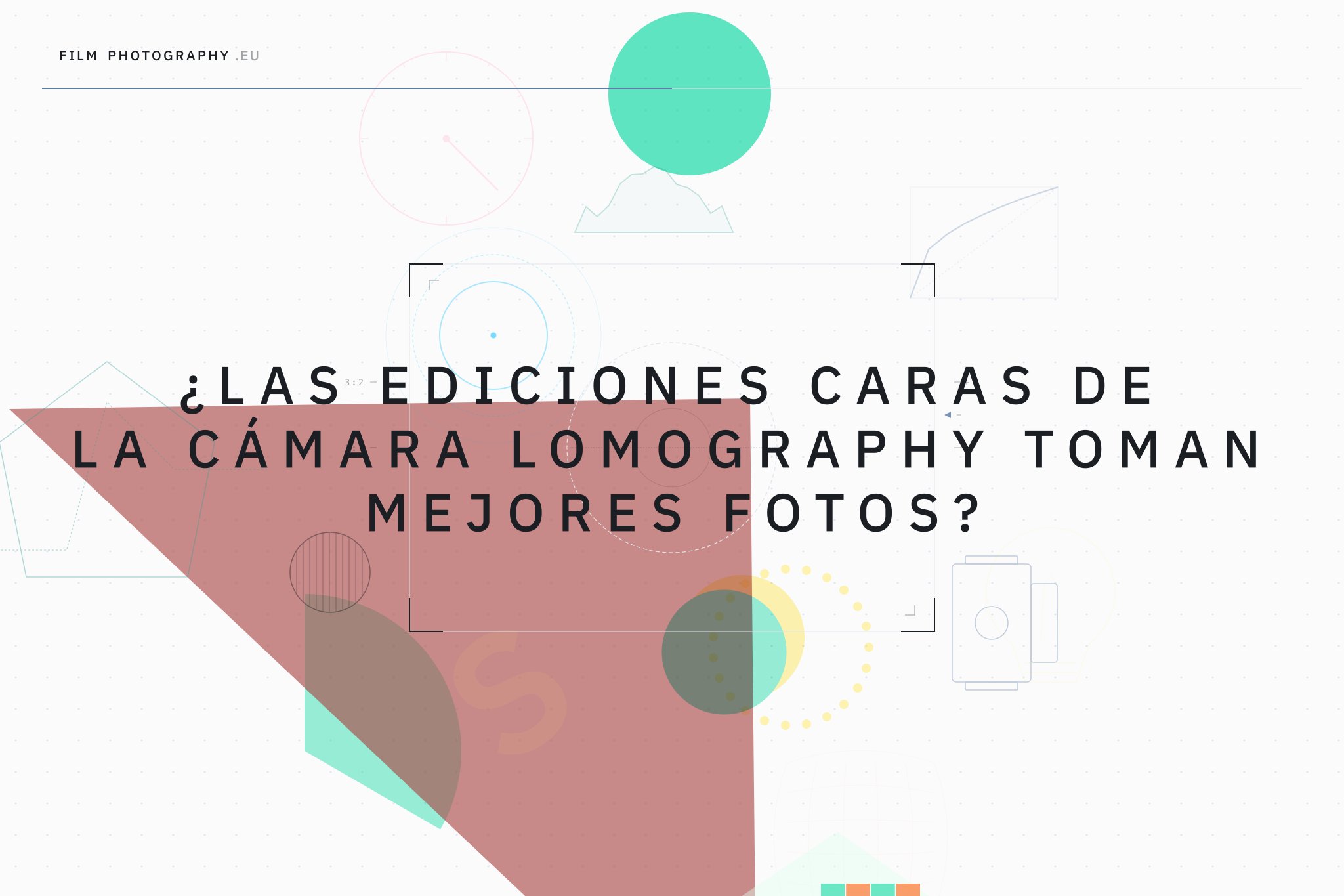¿Las ediciones caras de la cámara Lomography toman mejores fotos?