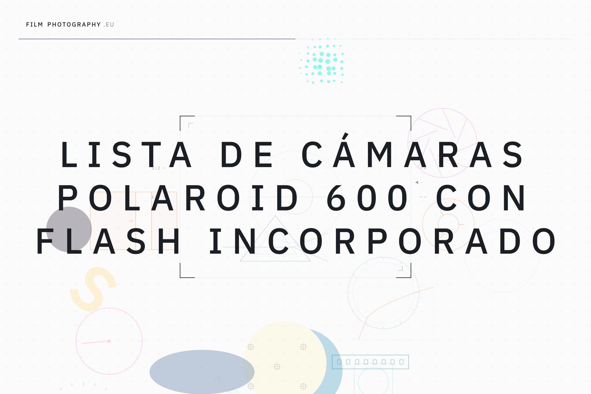 Lista de cámaras Polaroid 600 con flash incorporado