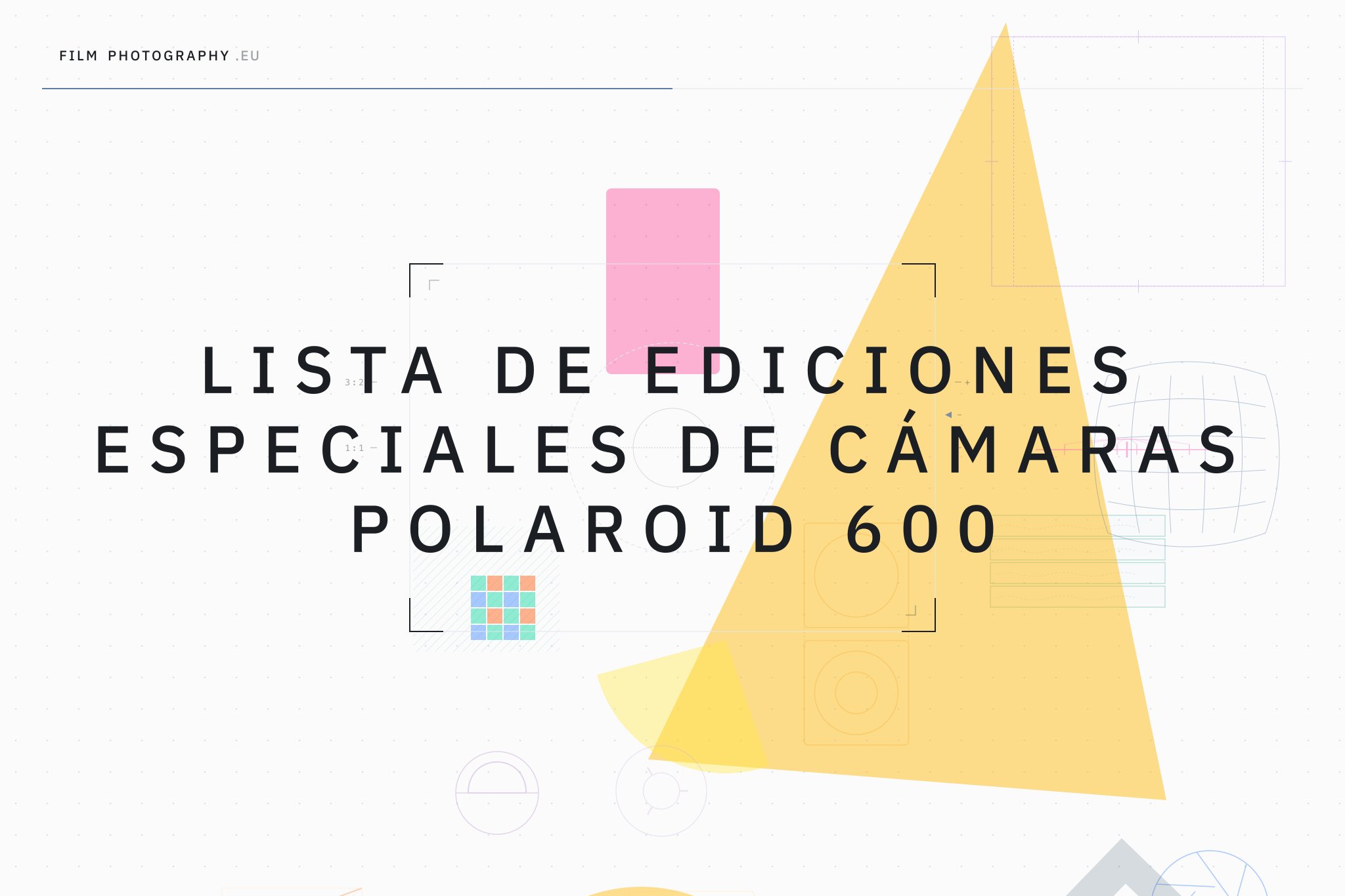 Lista de ediciones especiales de cámaras Polaroid 600