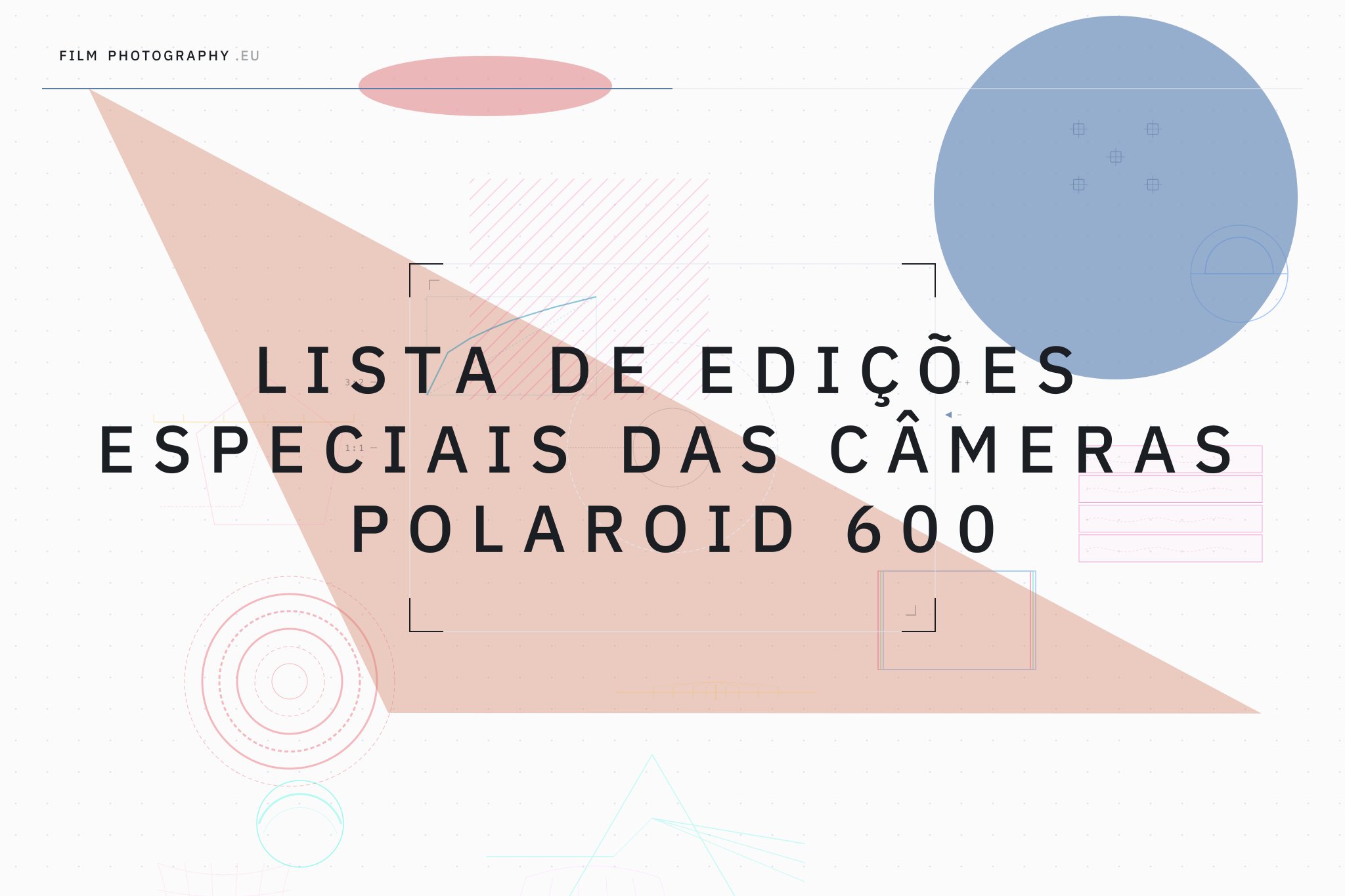 Lista de Edições Especiais das Câmeras Polaroid 600
