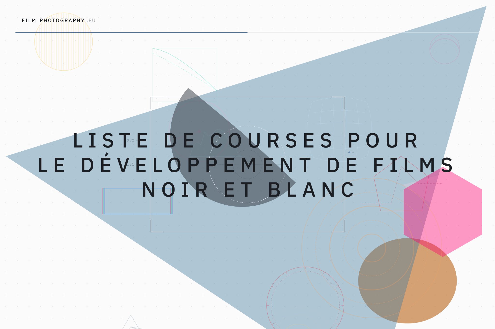 Liste de courses pour le développement de films noir et blanc