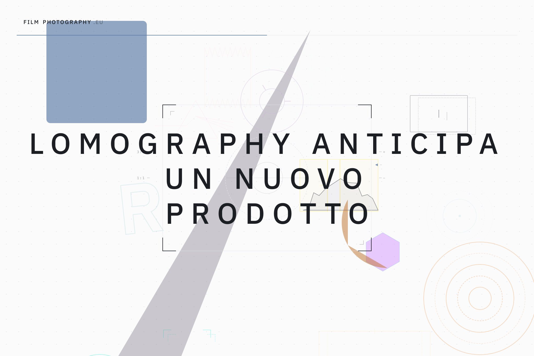 Lomography anticipa un nuovo prodotto