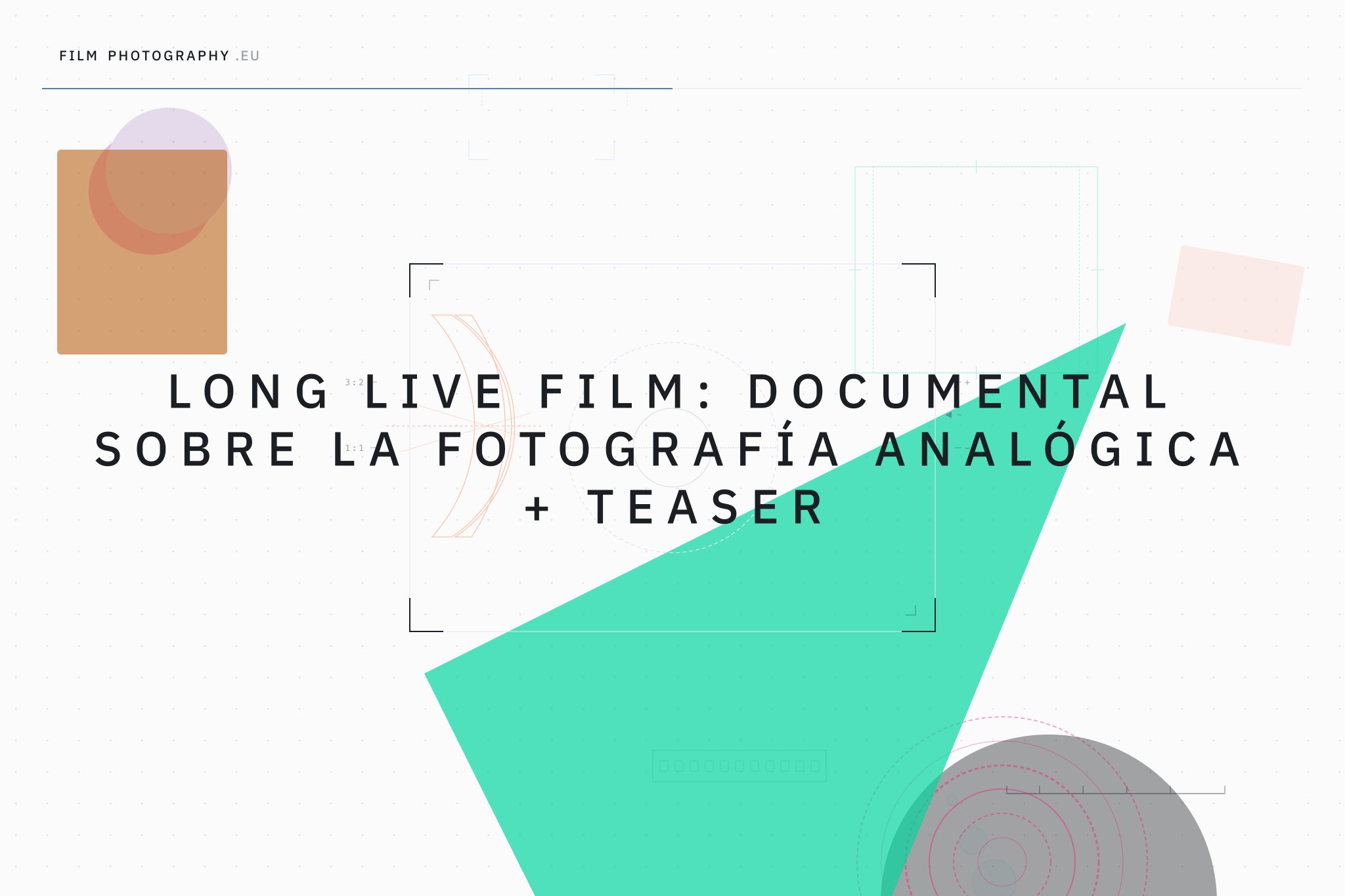 Long Live Film: Documental sobre la fotografía analógica + Teaser