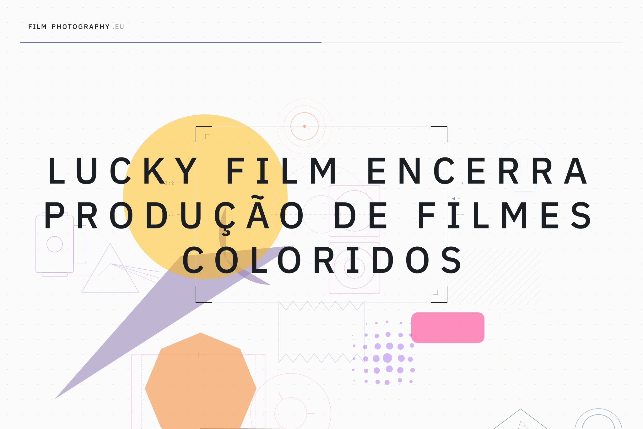 Lucky Film encerra produção de filmes coloridos