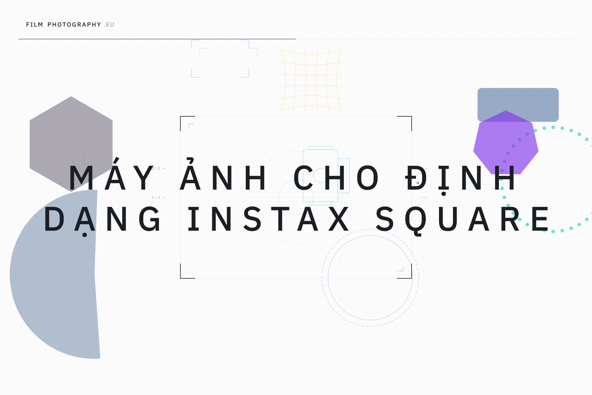 Máy ảnh cho định dạng Instax Square