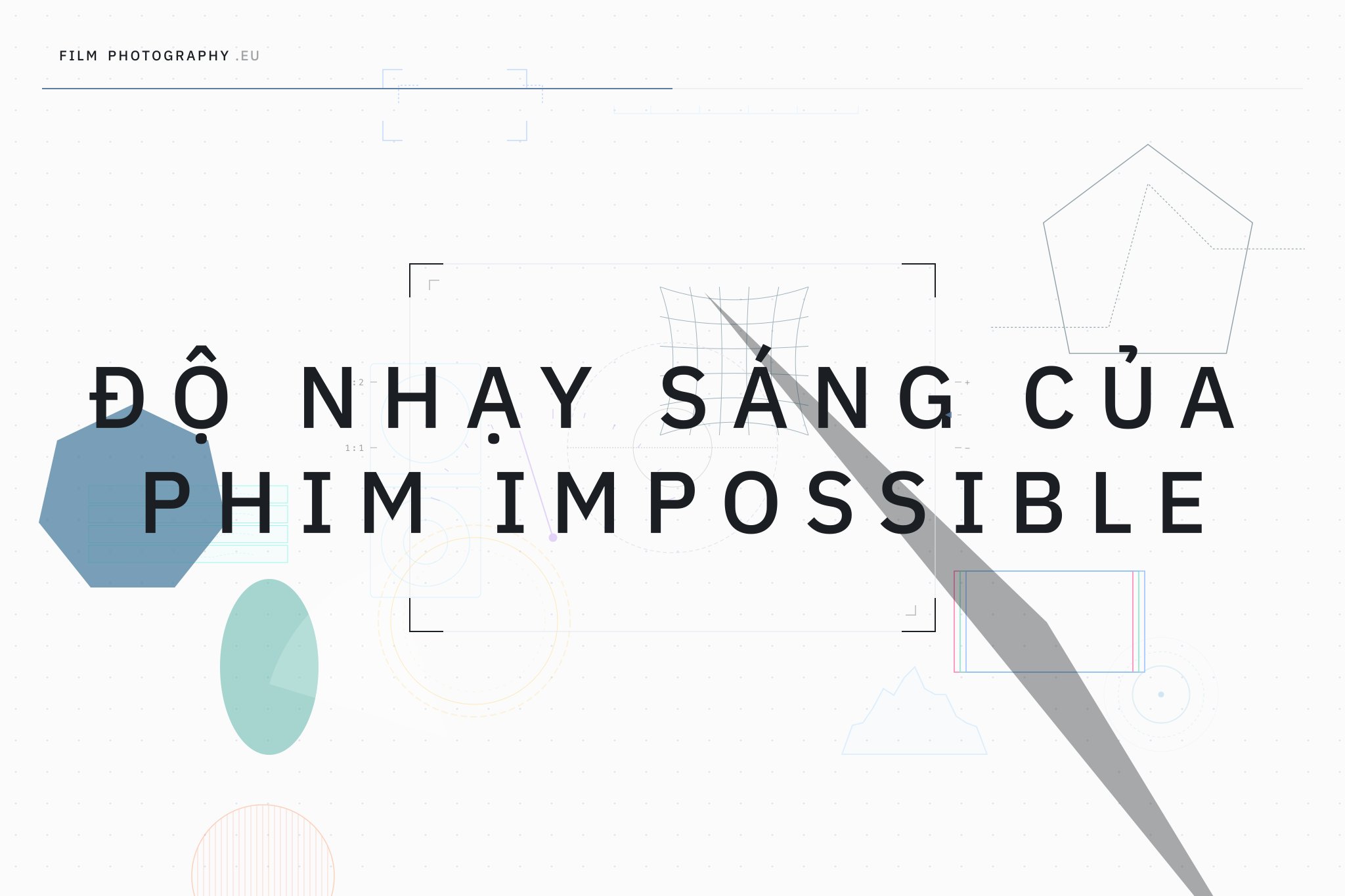 Độ nhạy sáng của phim Impossible