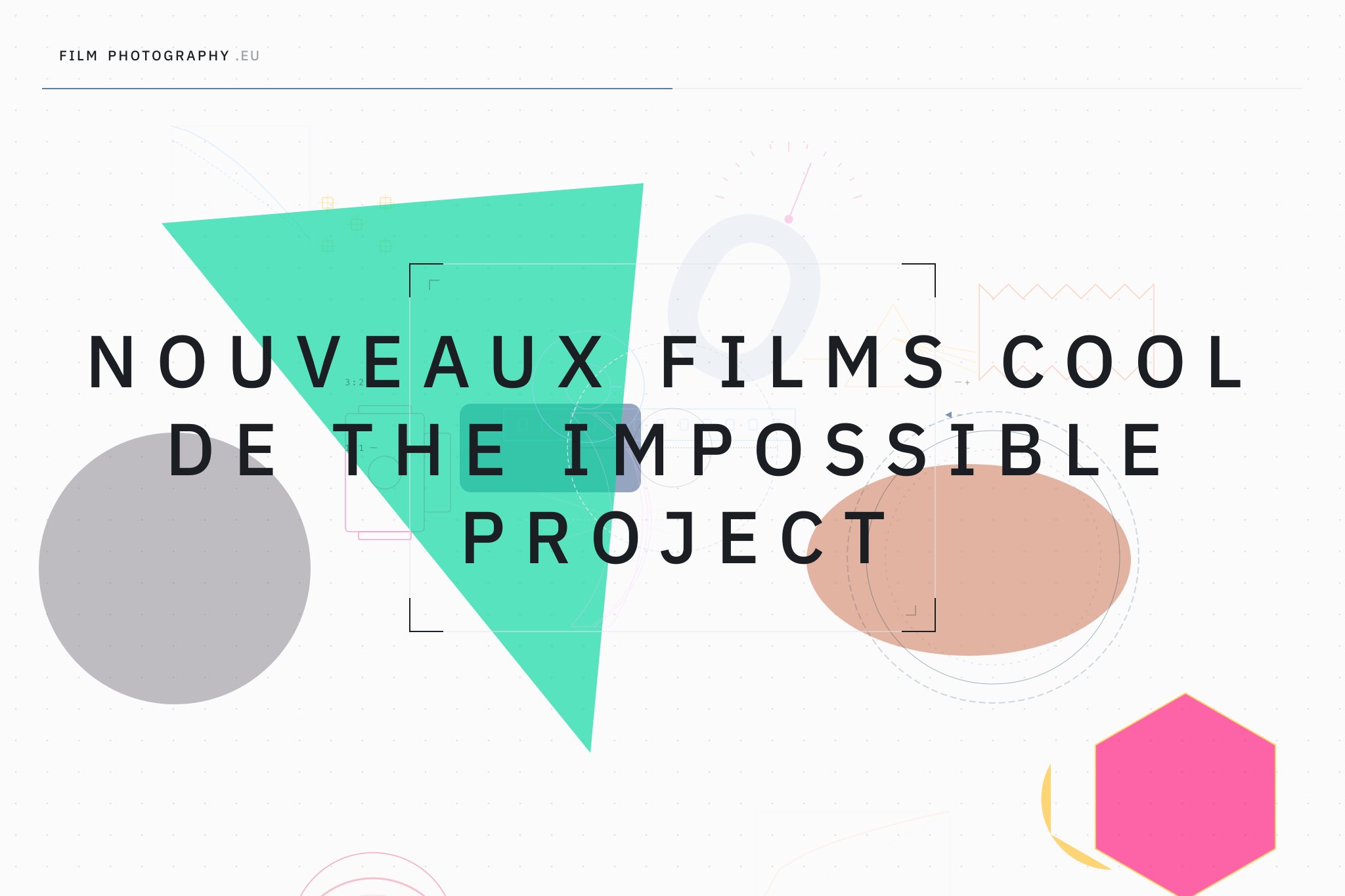Nouveaux films cool de The Impossible Project
