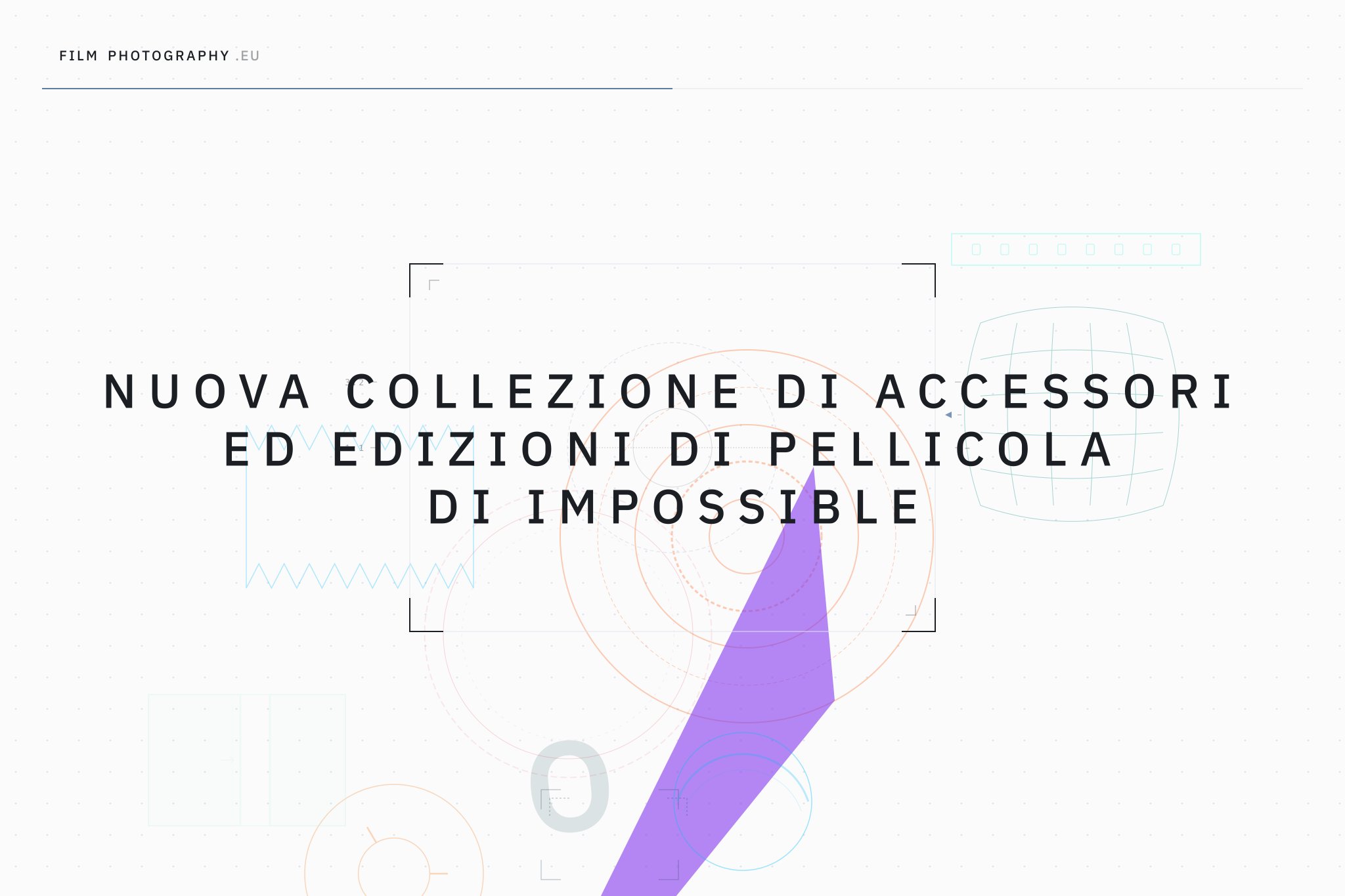 Nuova collezione di accessori ed edizioni di pellicola di Impossible