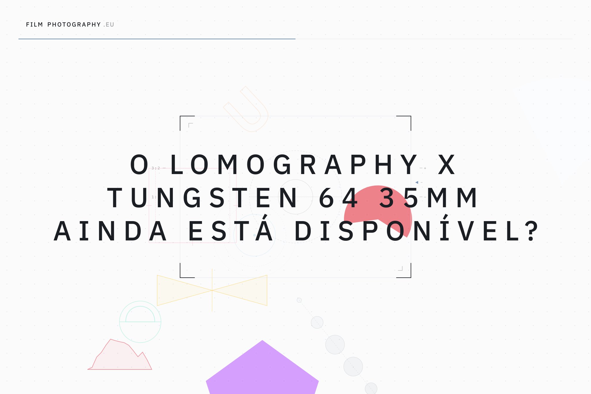 O Lomography X Tungsten 64 35mm ainda está disponível?