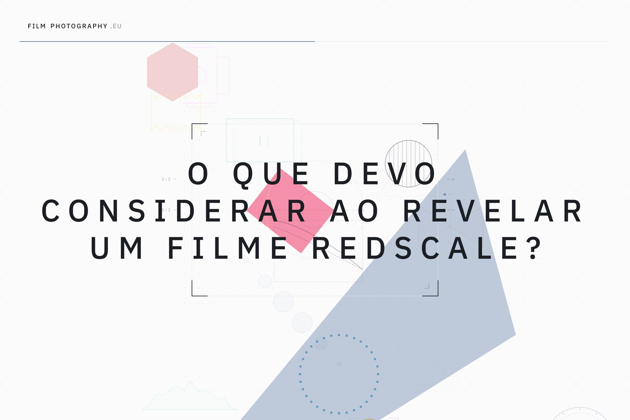 O que devo considerar ao revelar um filme redscale?