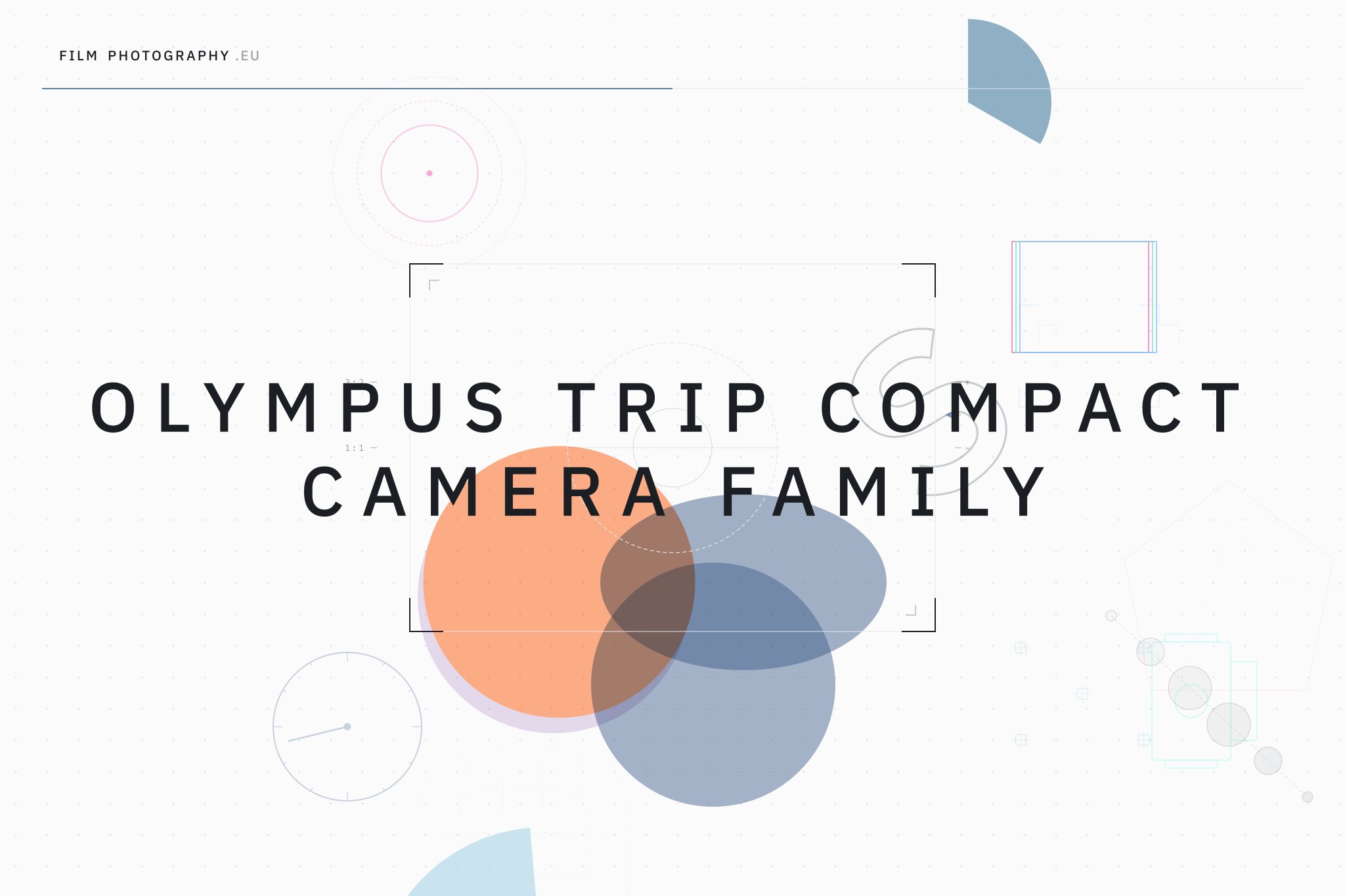 Olympus Trip Compact Camera Family