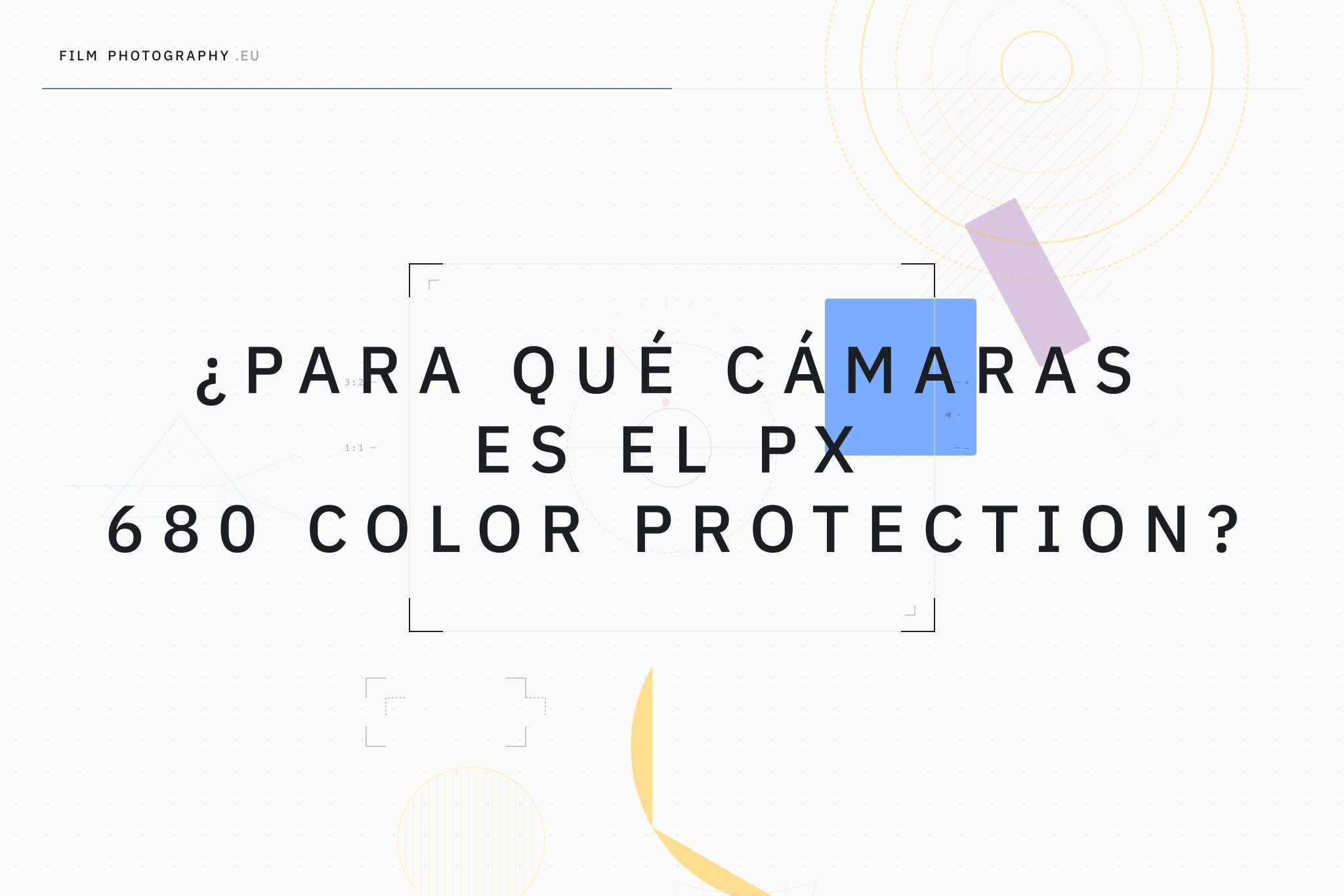 ¿Para qué cámaras es el PX 680 Color Protection?