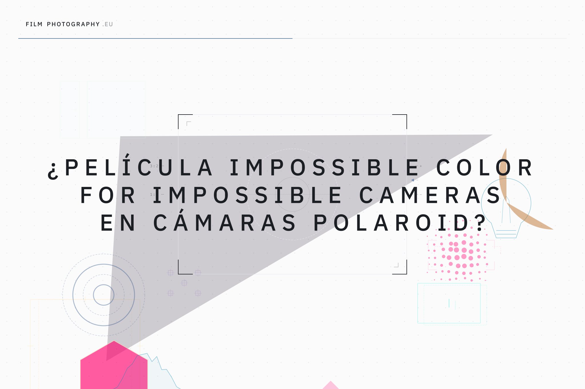 ¿Película Impossible Color for Impossible Cameras en cámaras Polaroid?