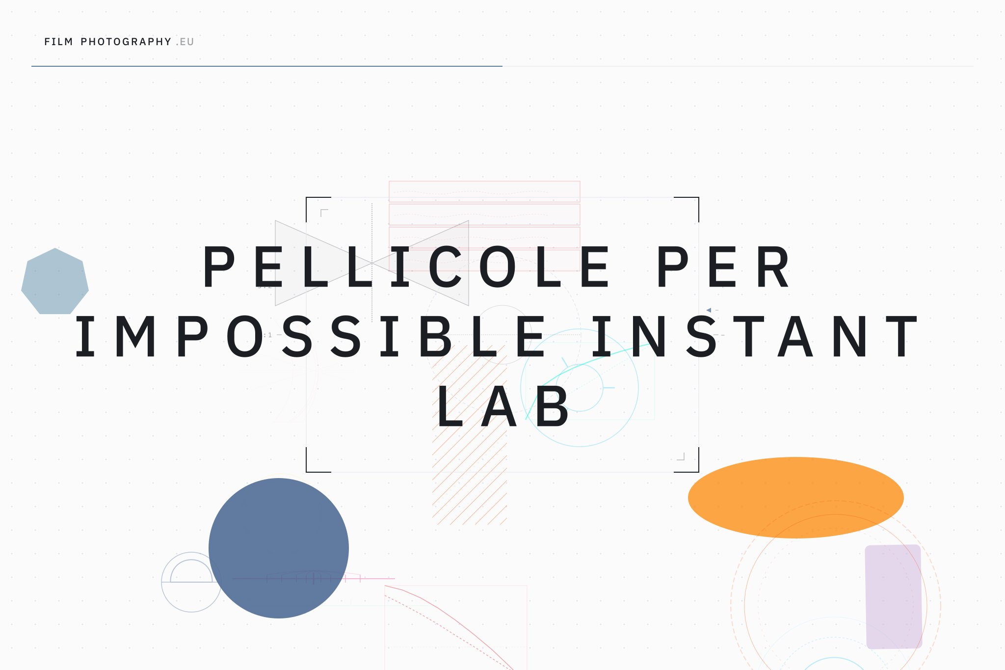 Pellicole per Impossible Instant Lab