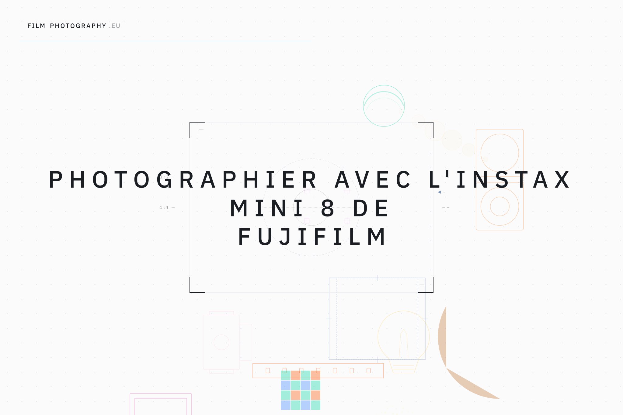 Photographier avec l'Instax Mini 8 de Fujifilm