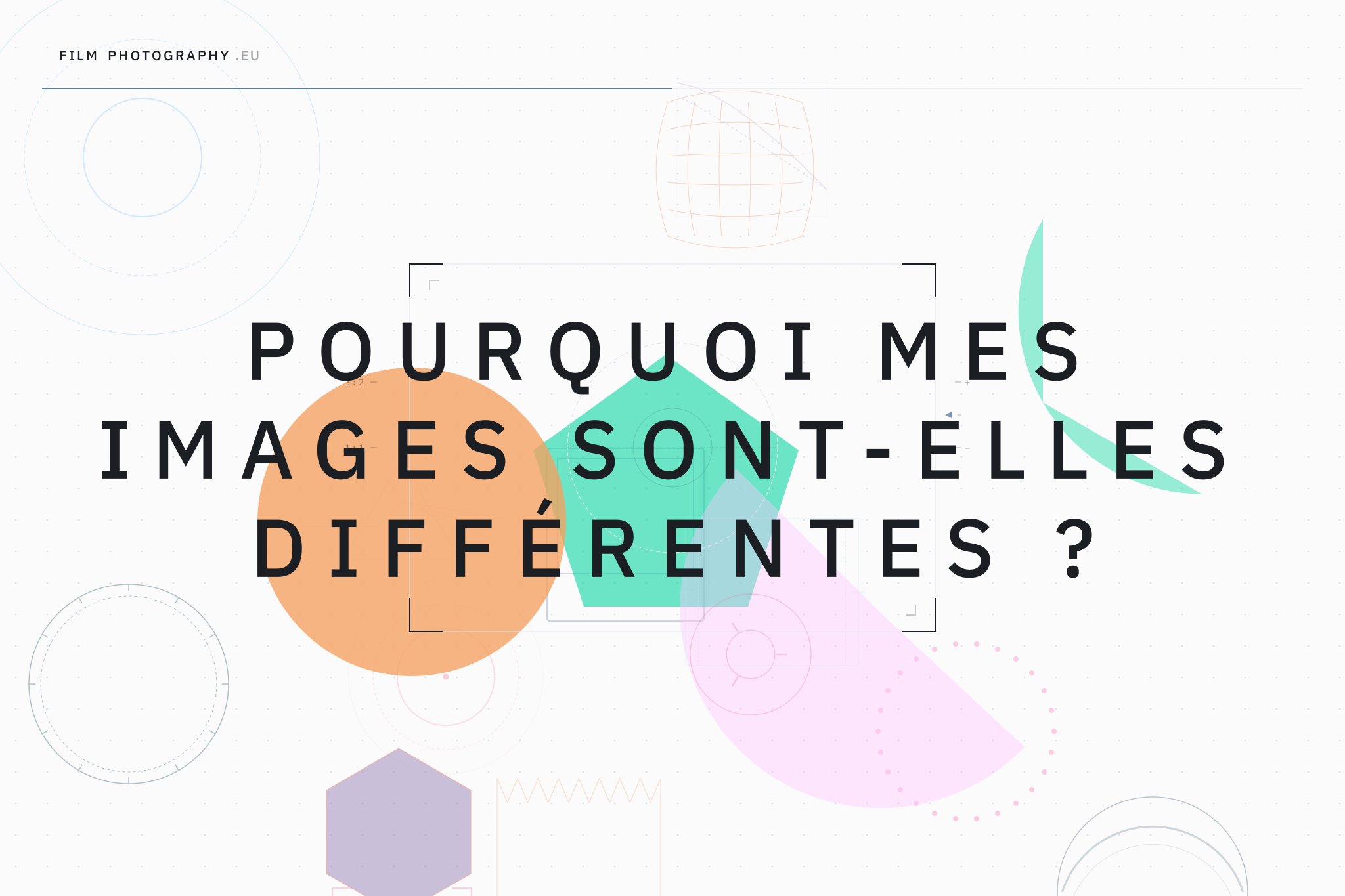 Pourquoi mes images sont-elles différentes ?