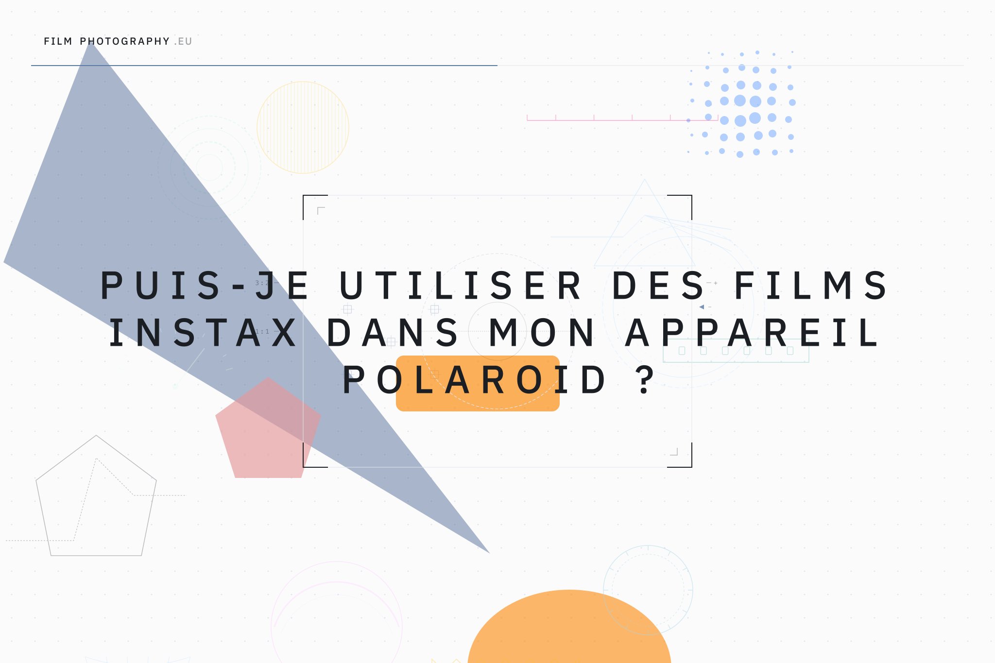 Puis-je utiliser des films Instax dans mon appareil Polaroid ?