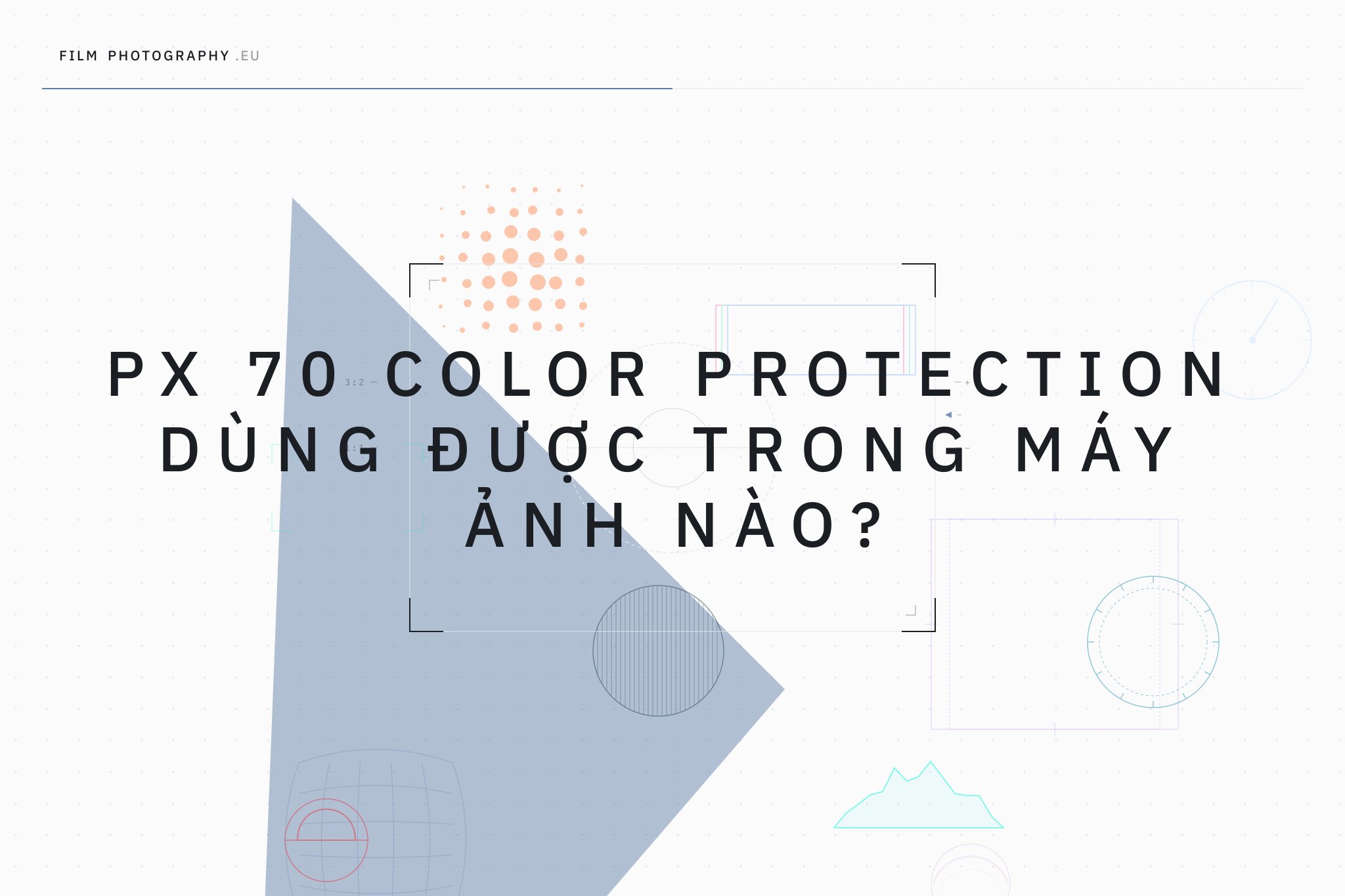 PX 70 Color Protection dùng được trong máy ảnh nào?