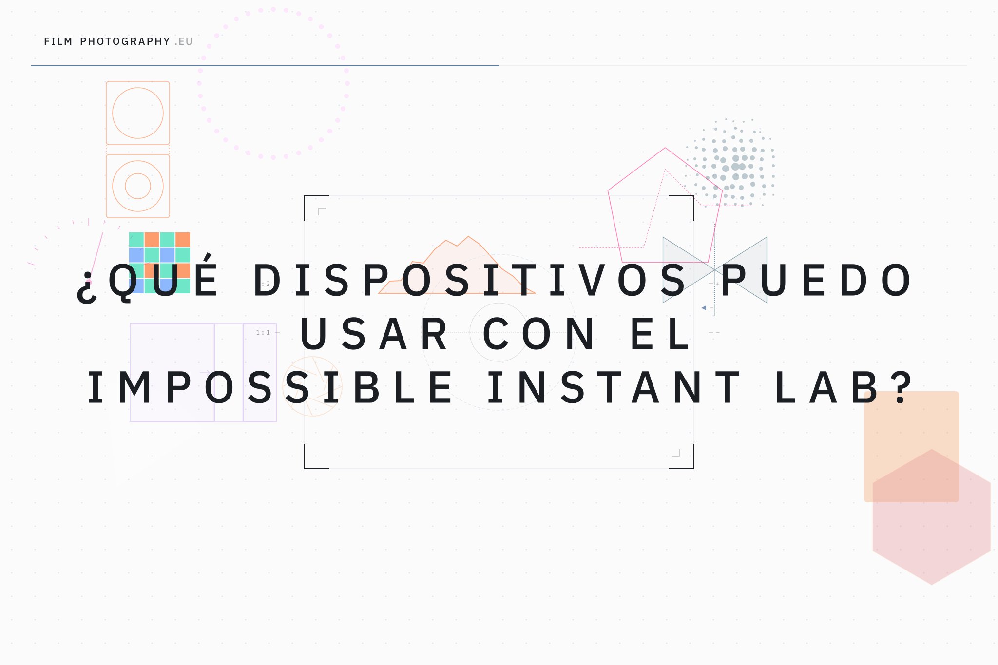 ¿Qué dispositivos puedo usar con el Impossible Instant Lab?