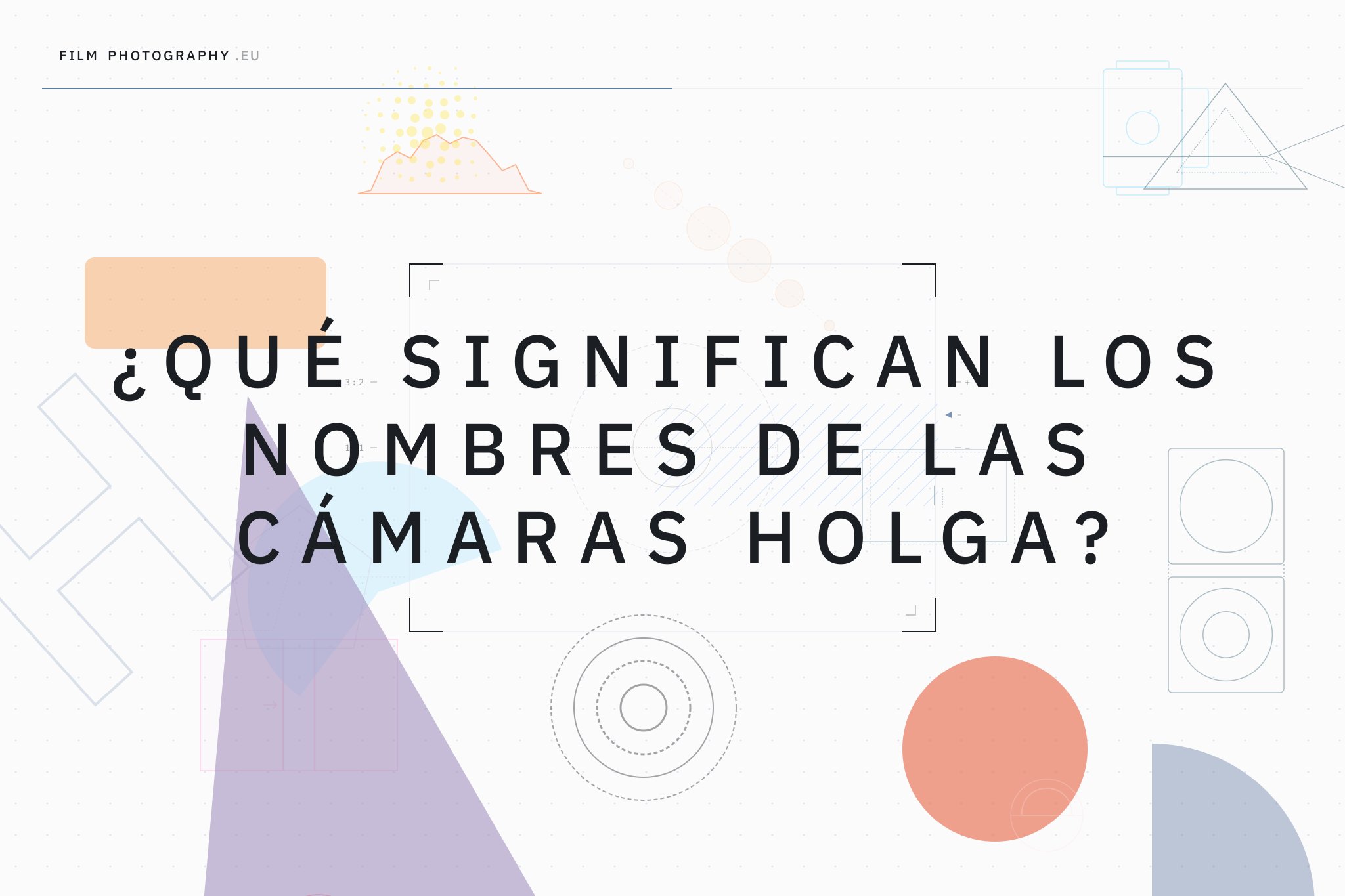 ¿Qué significan los nombres de las cámaras Holga?