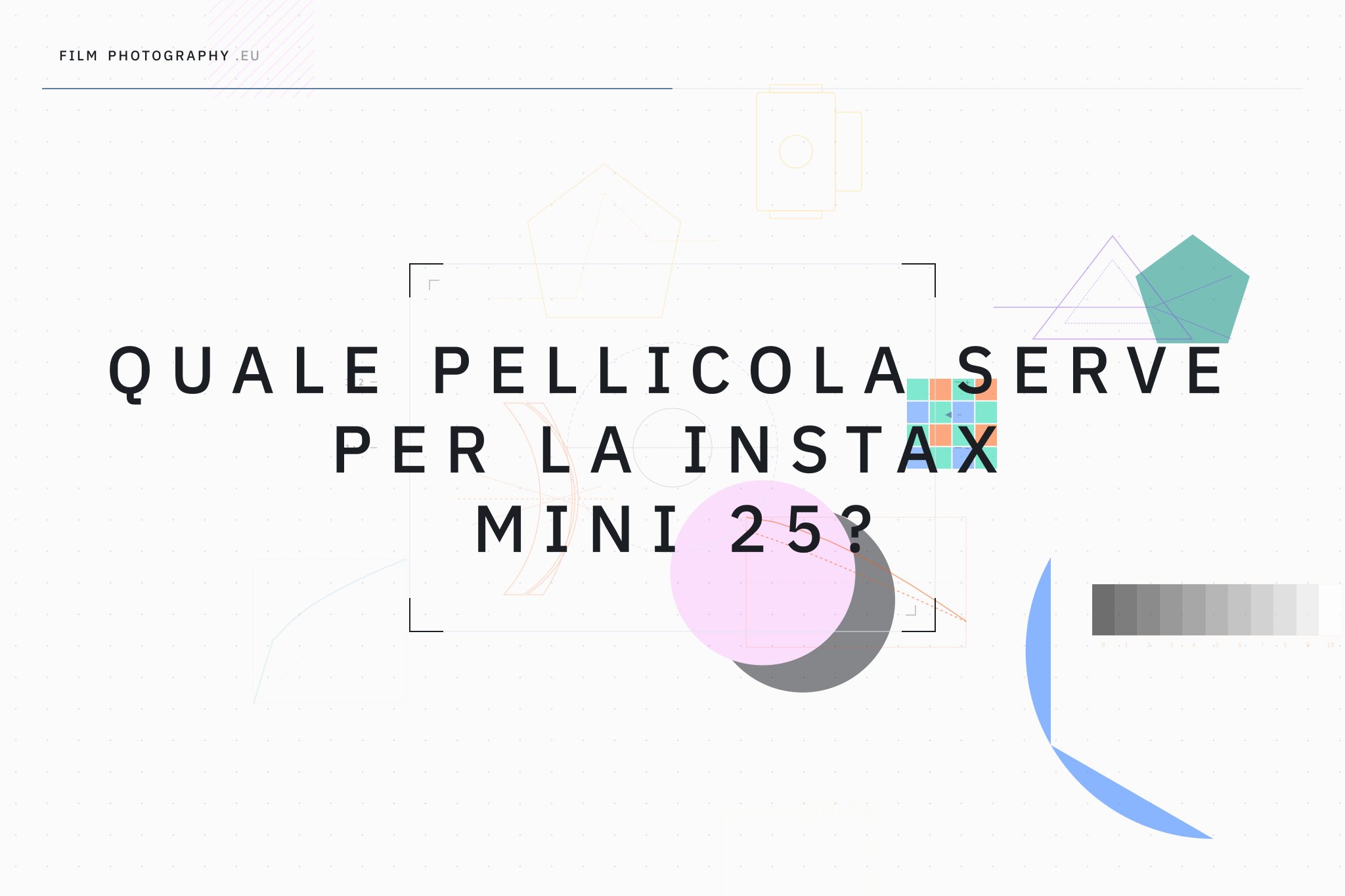 Quale pellicola serve per la Instax Mini 25?