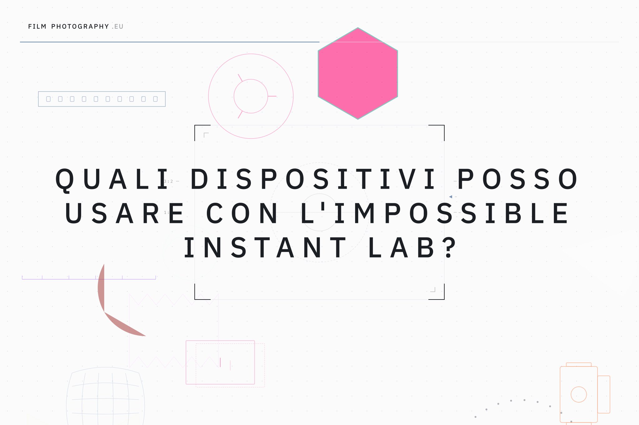 Quali dispositivi posso usare con l'Impossible Instant Lab?