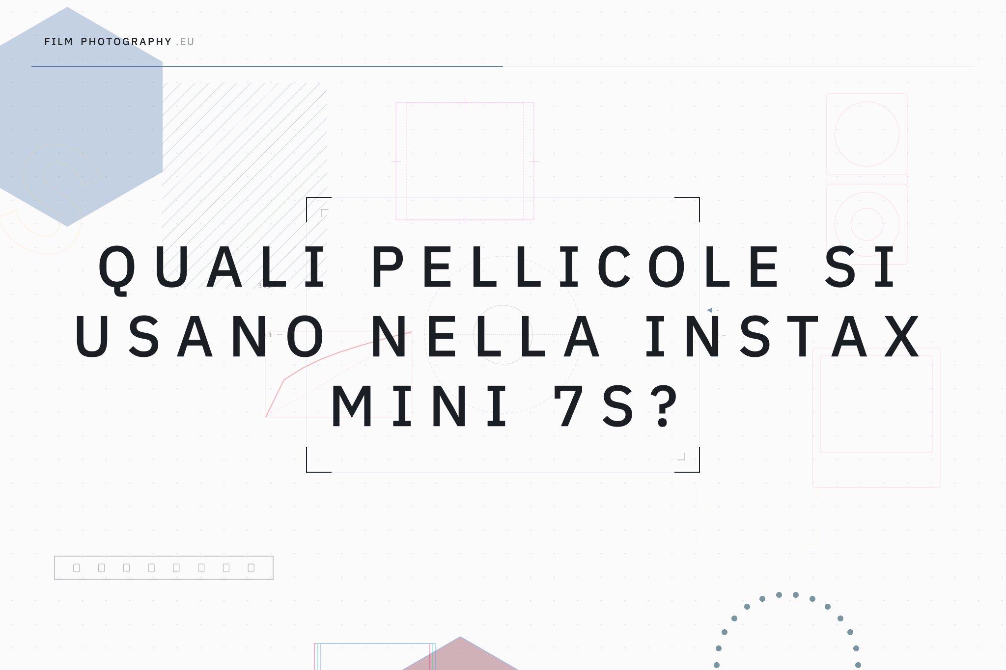 Quali pellicole si usano nella Instax Mini 7S?