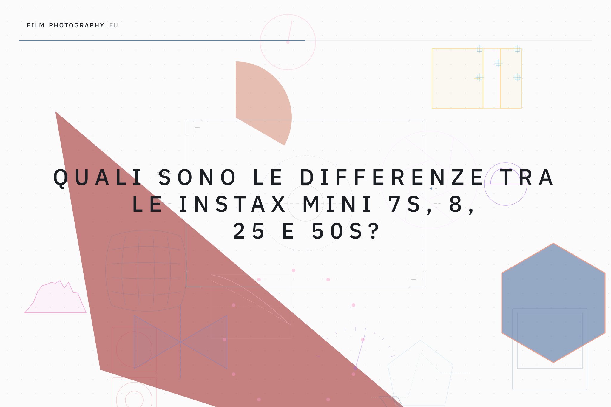 Quali sono le differenze tra le Instax Mini 7S, 8, 25 e 50S?
